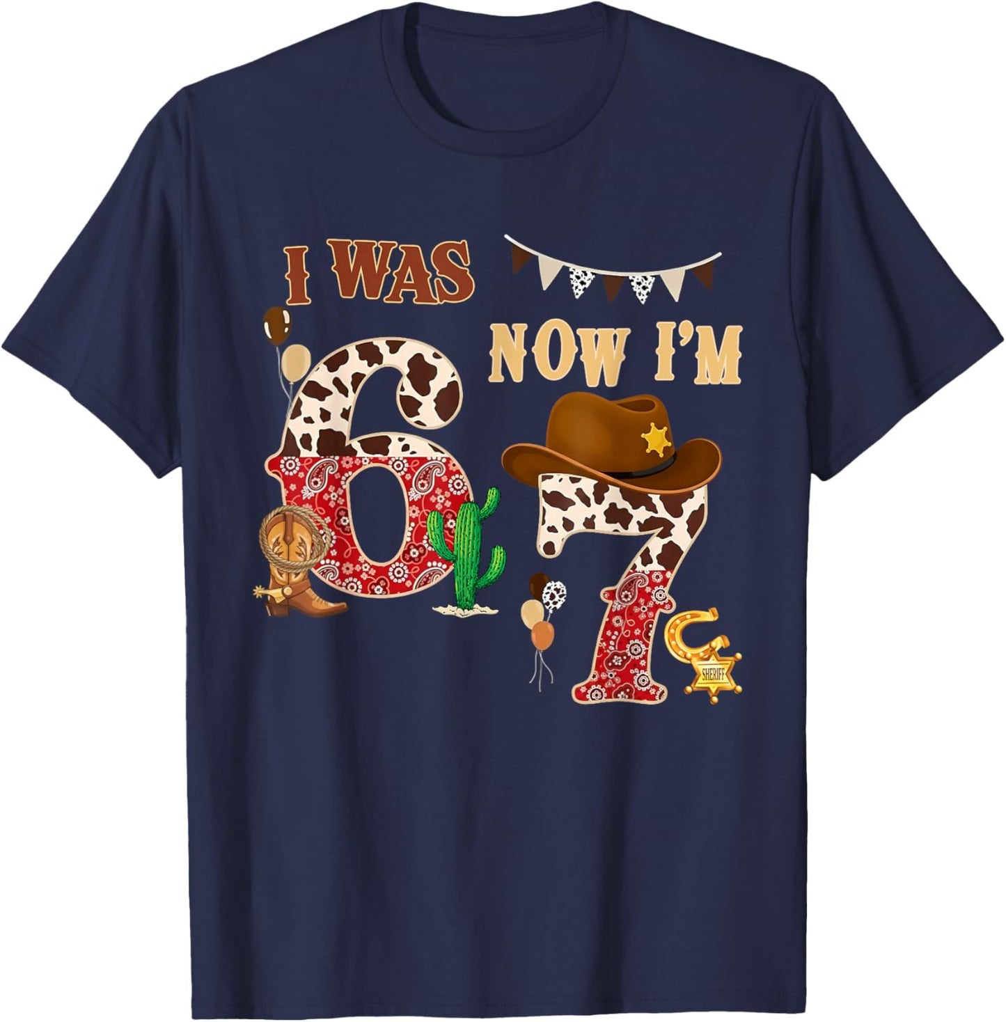 I was 6 Now I'm 7 Western Cowboy 7th Birthday Boy 7 Year Old T-Shirt - T-Shirt | Navy