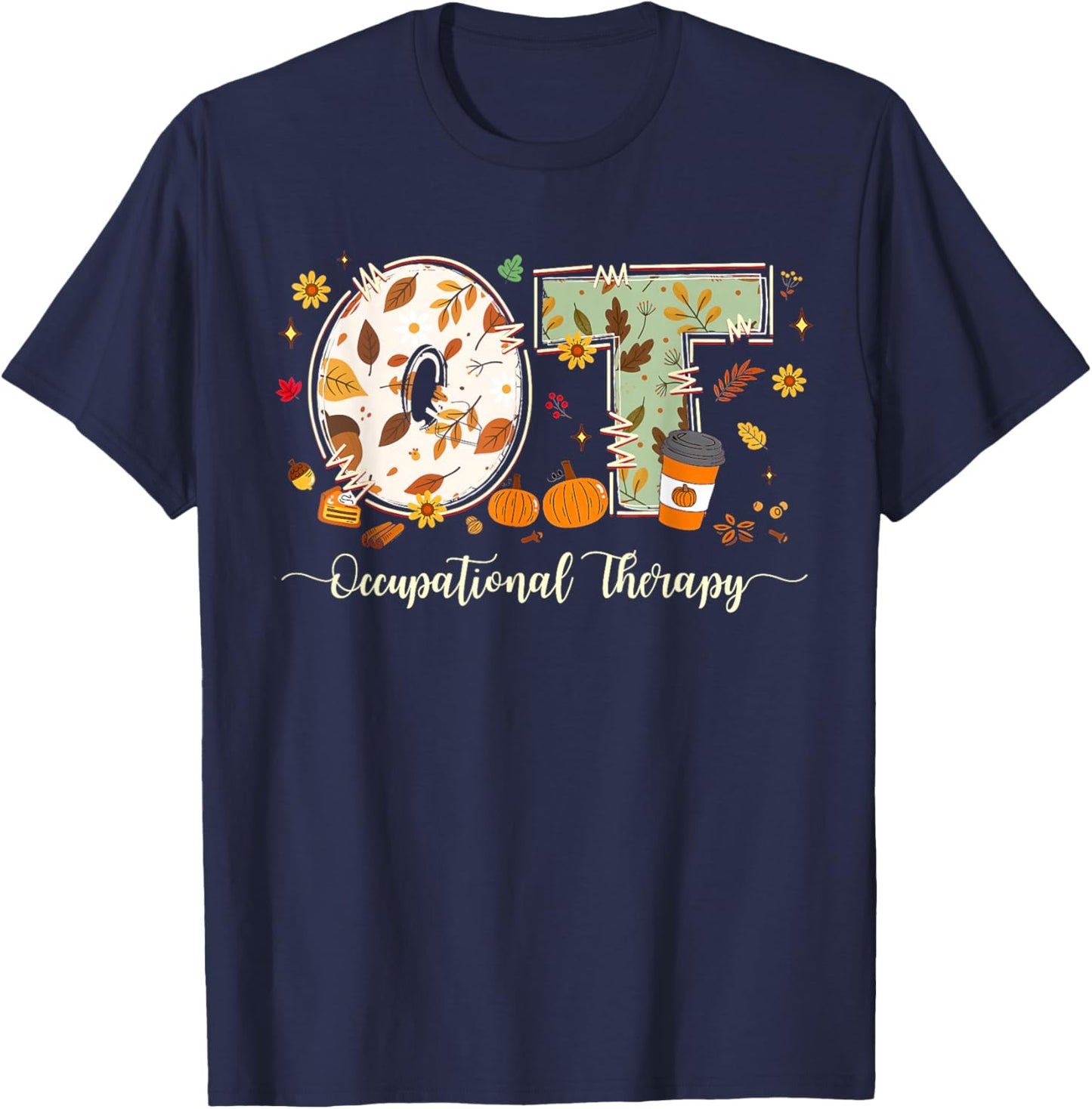 Occupational Therapy Fall OT OTA Autumn Thanksgiving T-Shirt - T-Shirt | Navy