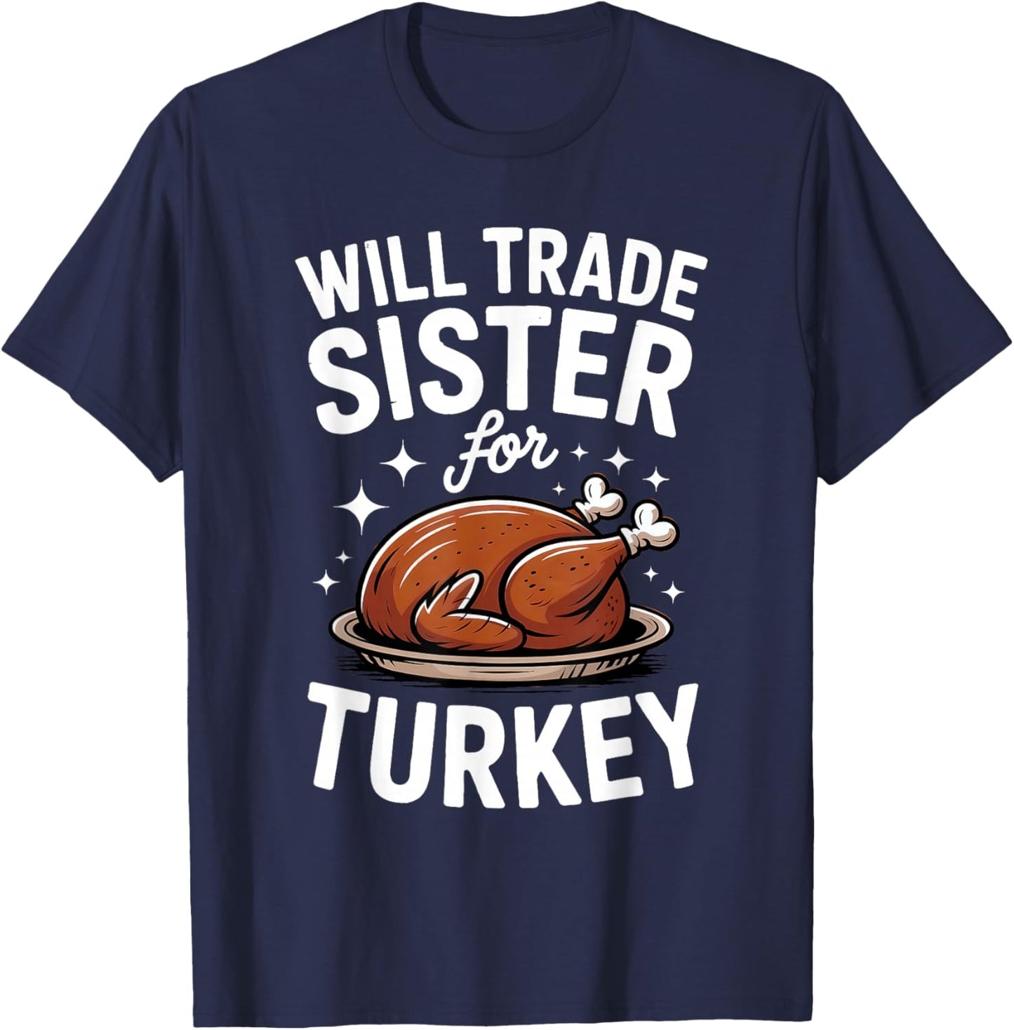 Will Trade Sister for Turkey Matching Thanksgiving Kids T-Shirt - T-Shirt | Navy