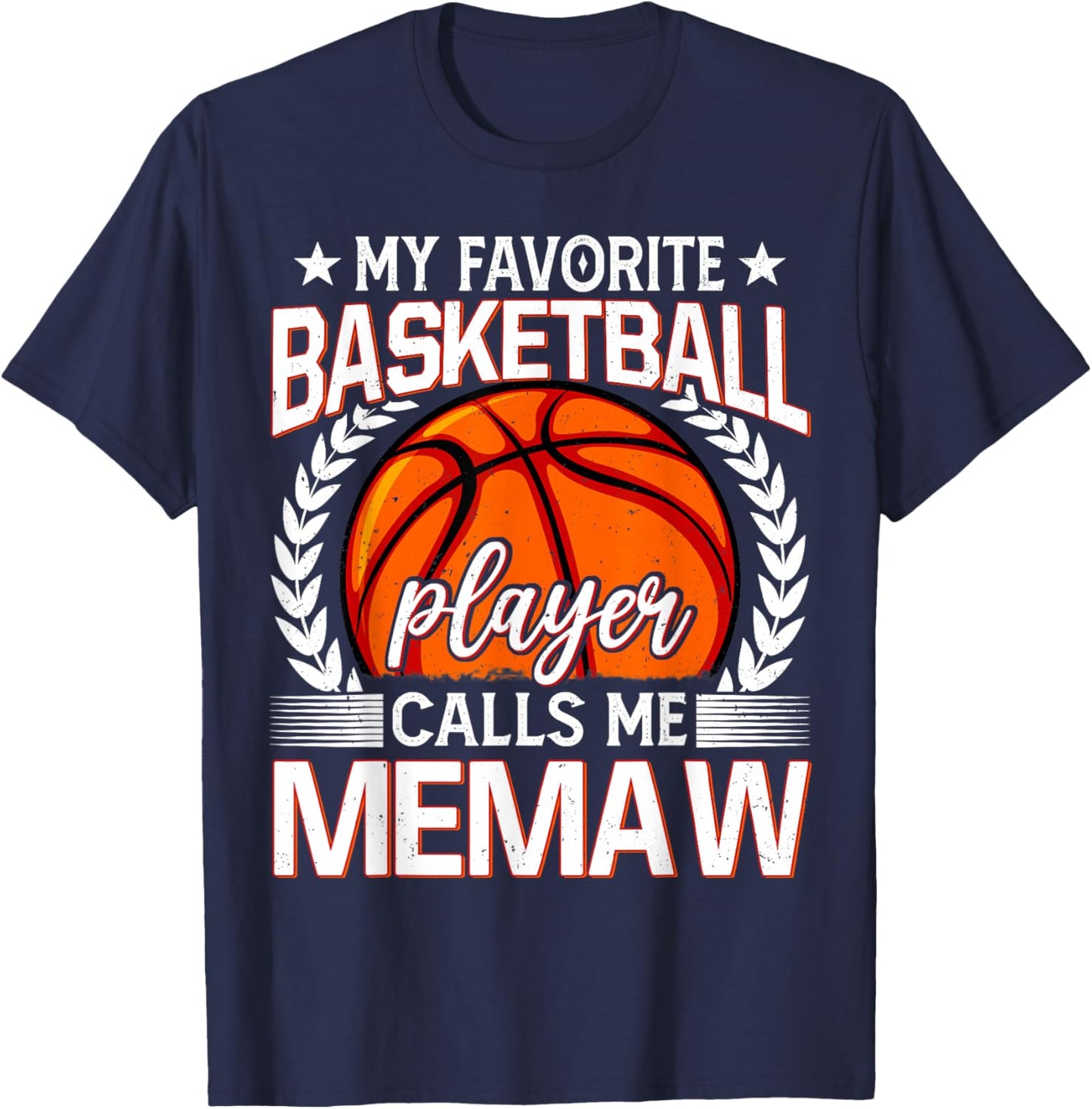 My Favorite Basketball Player Calls Me Memaw T-Shirt - T-Shirt | Navy