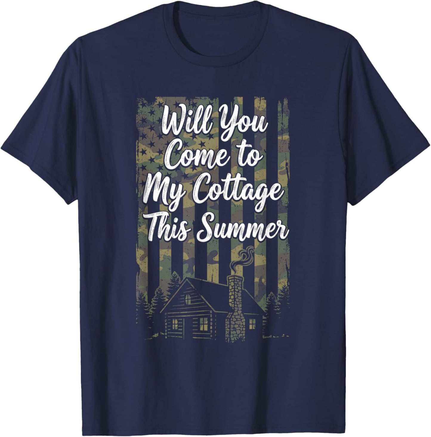 Will You Come to My Cottage This Summer Funny Camo Meme T-Shirt - T-Shirt | Navy