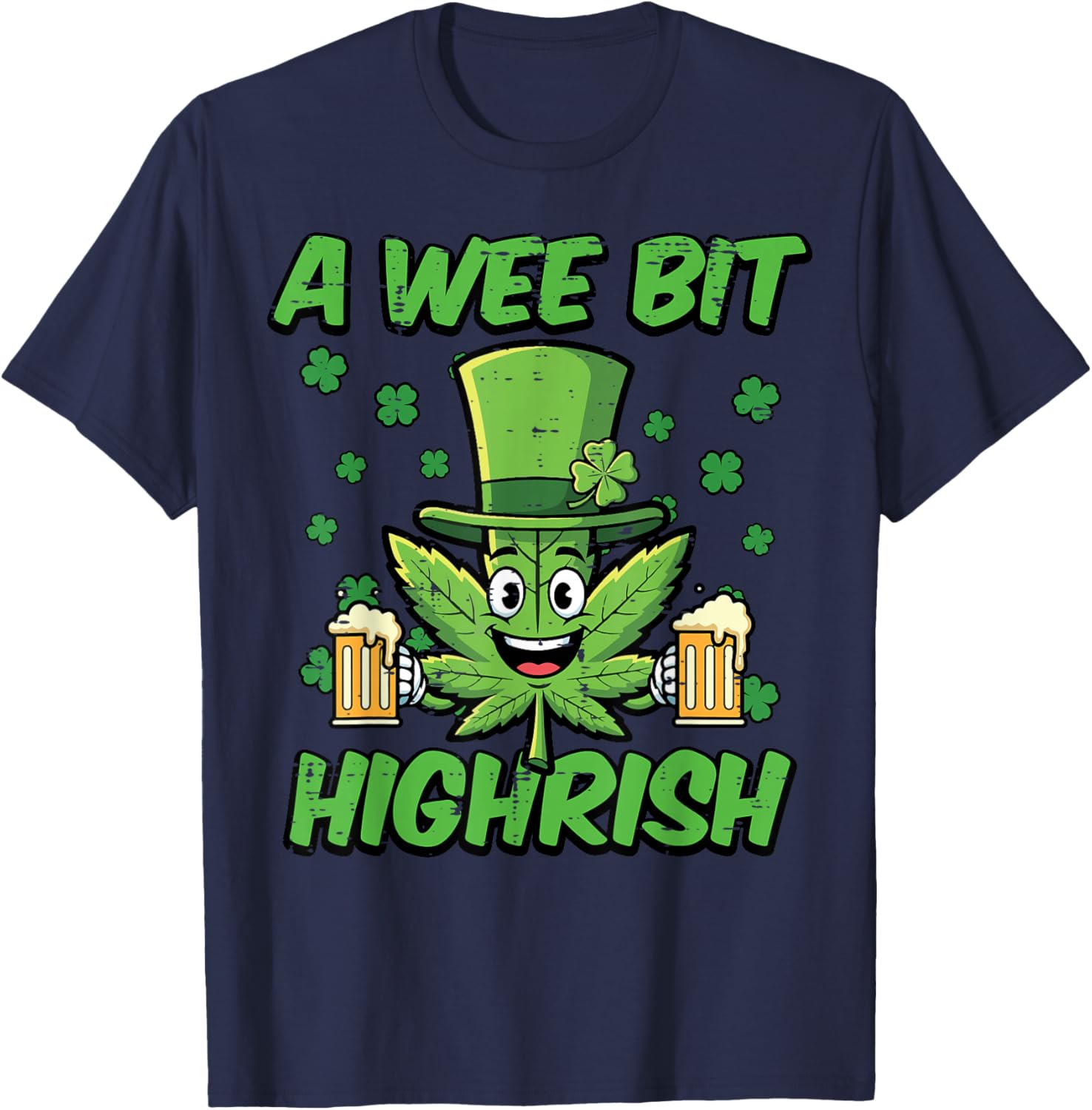 St Patricks Day Wee Bit Funny Saint Pattys Weed Men Women T-Shirt - T-Shirt | Navy