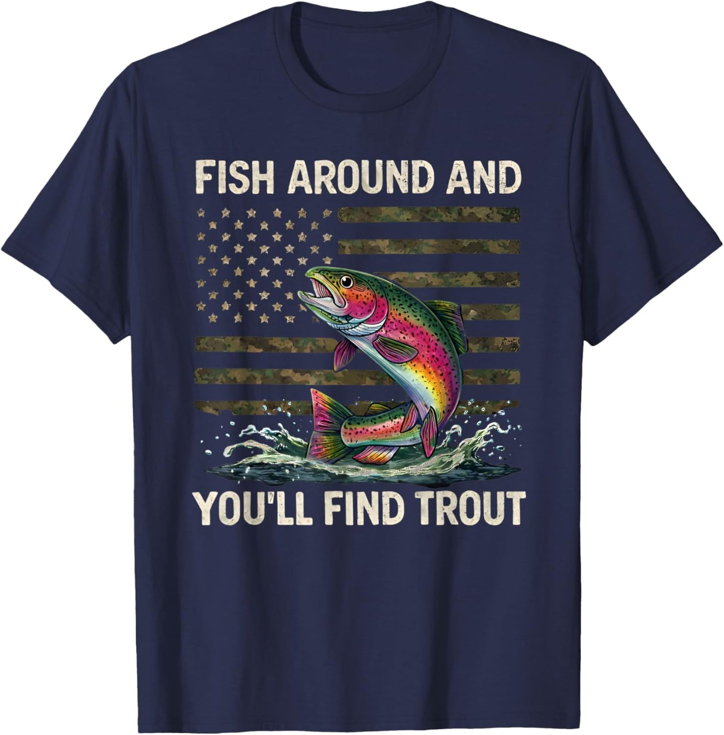 Fish Around and Find Trout American Flag Vintage T-Shirt - T-Shirt | Navy