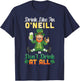 Drink Like an O'Neill Or Don't Drink at All St Patricks Day T-Shirt - T-Shirt | Navy