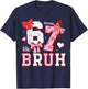 Bruh 67 Six Seven 6 7 Meme Valentines Funny Women Girl Kids T-Shirt - T-Shirt | Navy