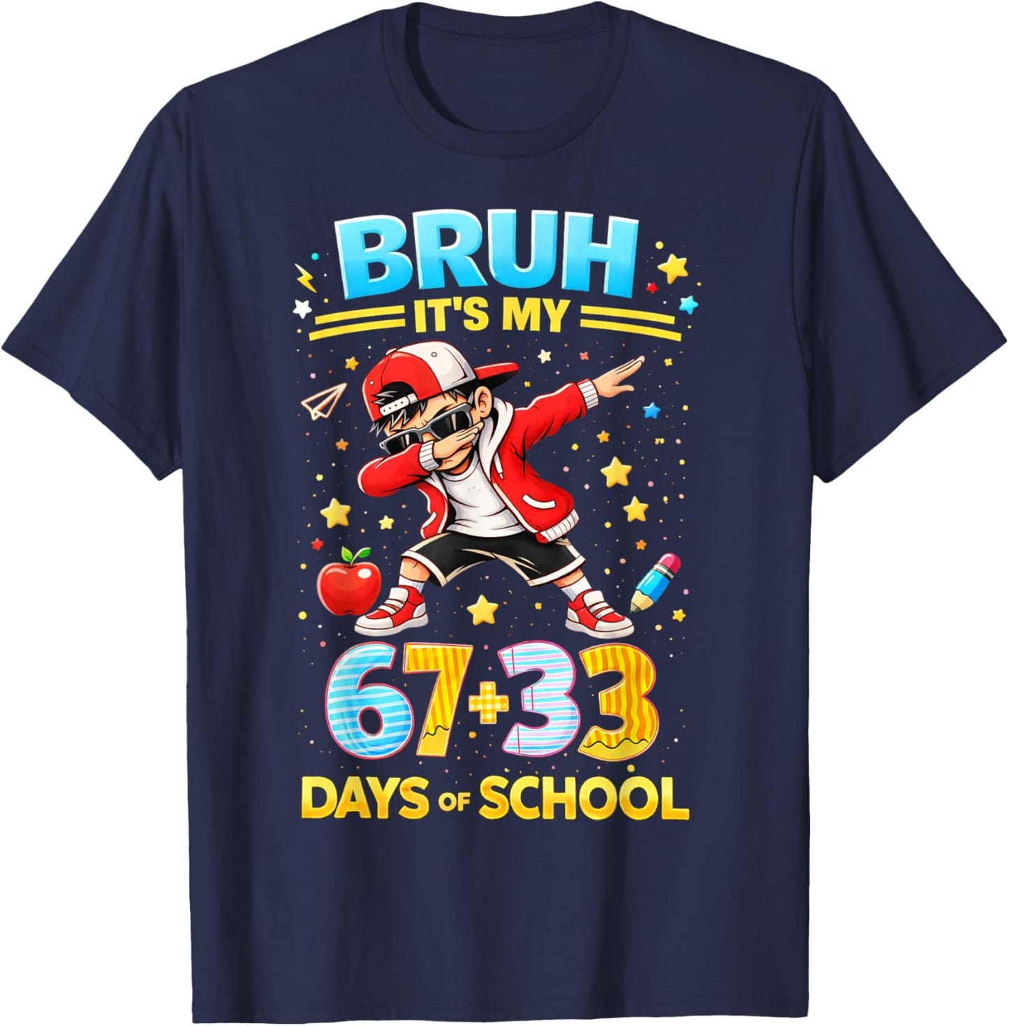 Bruh It's My 67 33 Days of School Boys 100th Day of School T-Shirt - T-Shirt | Navy
