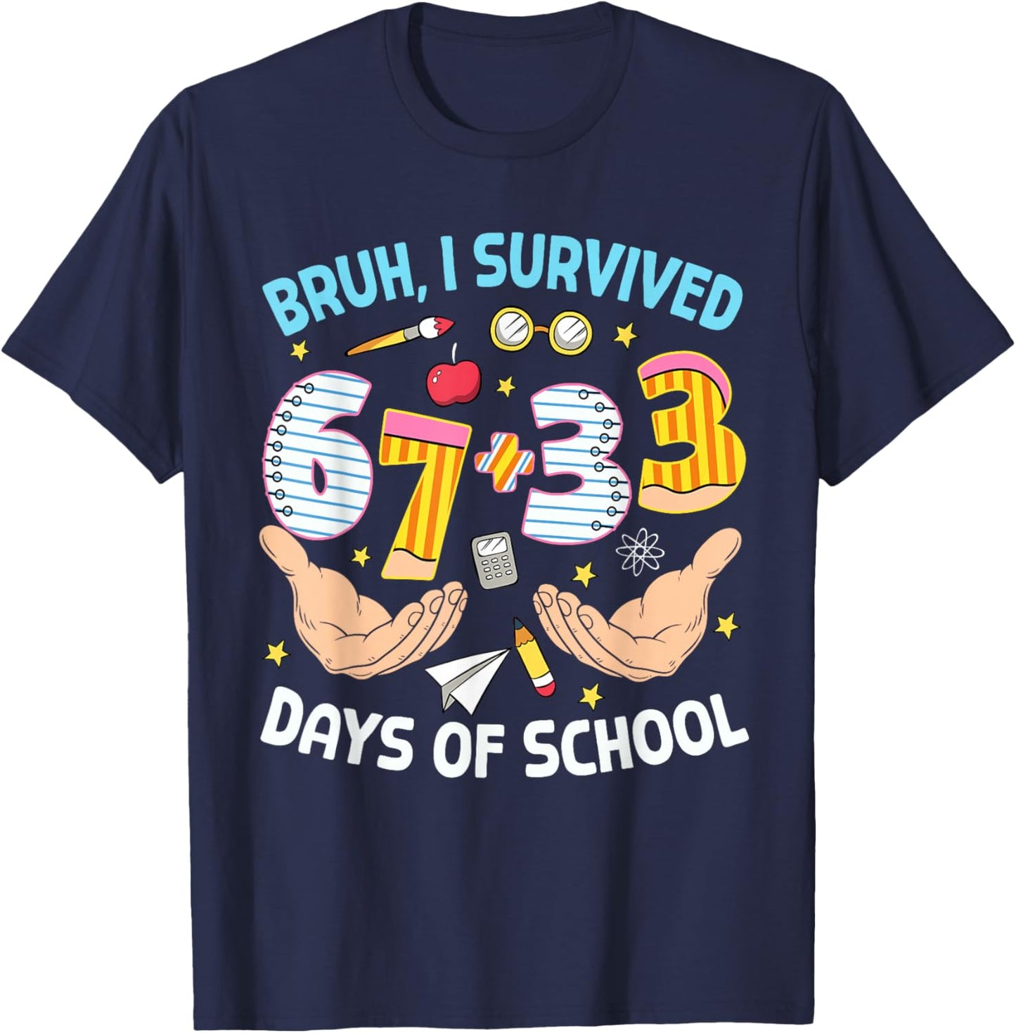 Bruh I Survived 67 33 Days of School Six Seven 100th Day Boy T-Shirt - T-Shirt | Navy