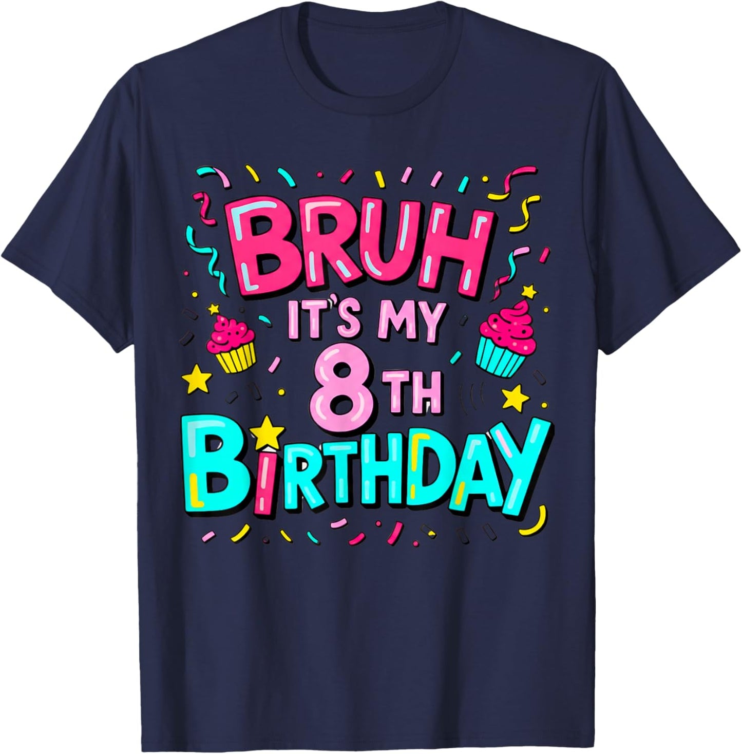 8th Birthday Girls Eight Years Old It's My 8 Bday T-Shirt - T-Shirt | Navy
