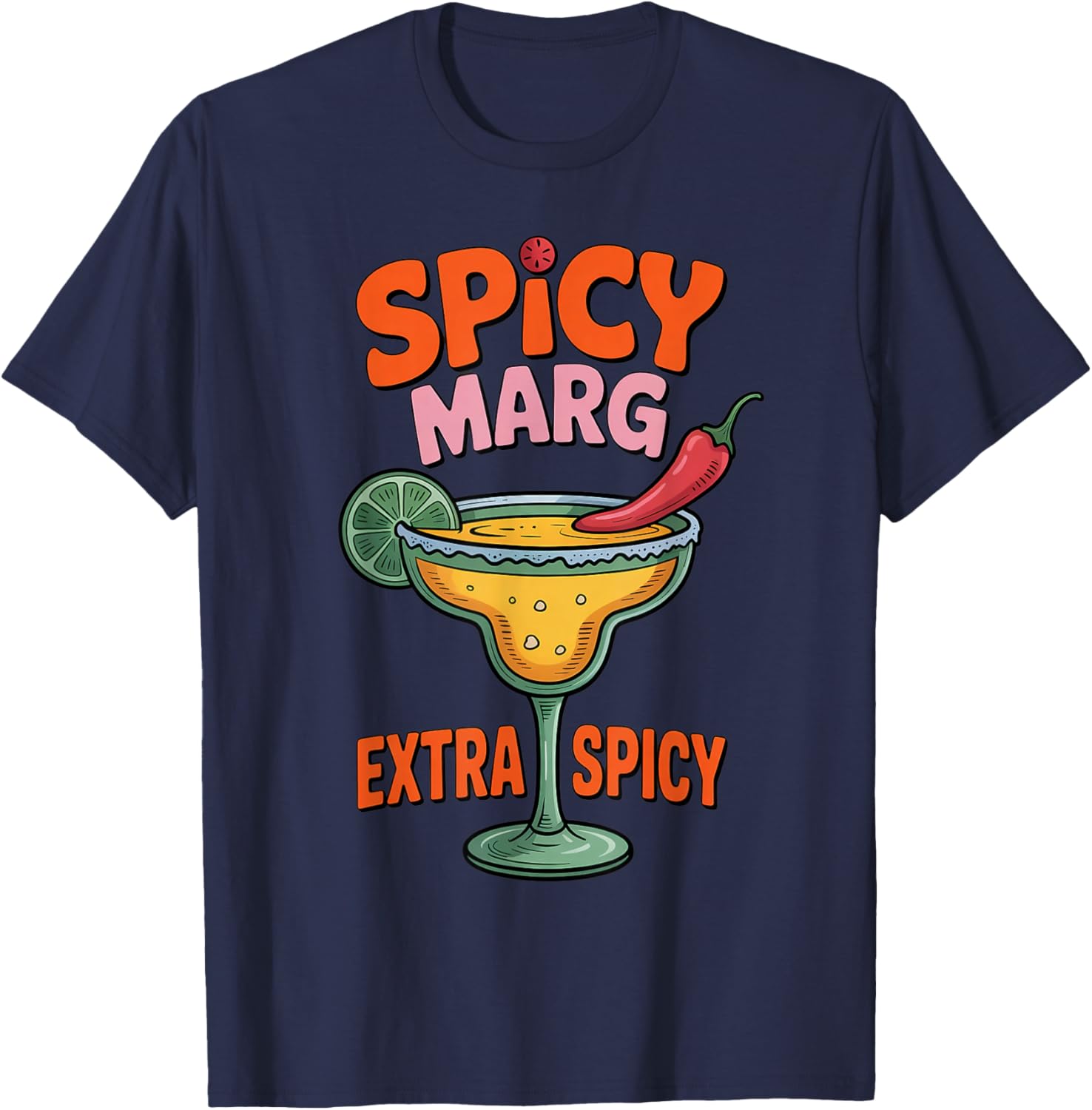 Spicy Marg Extra Cinco De Mayo Summer Pub Bar Margarita T-Shirt - T-Shirt | Navy