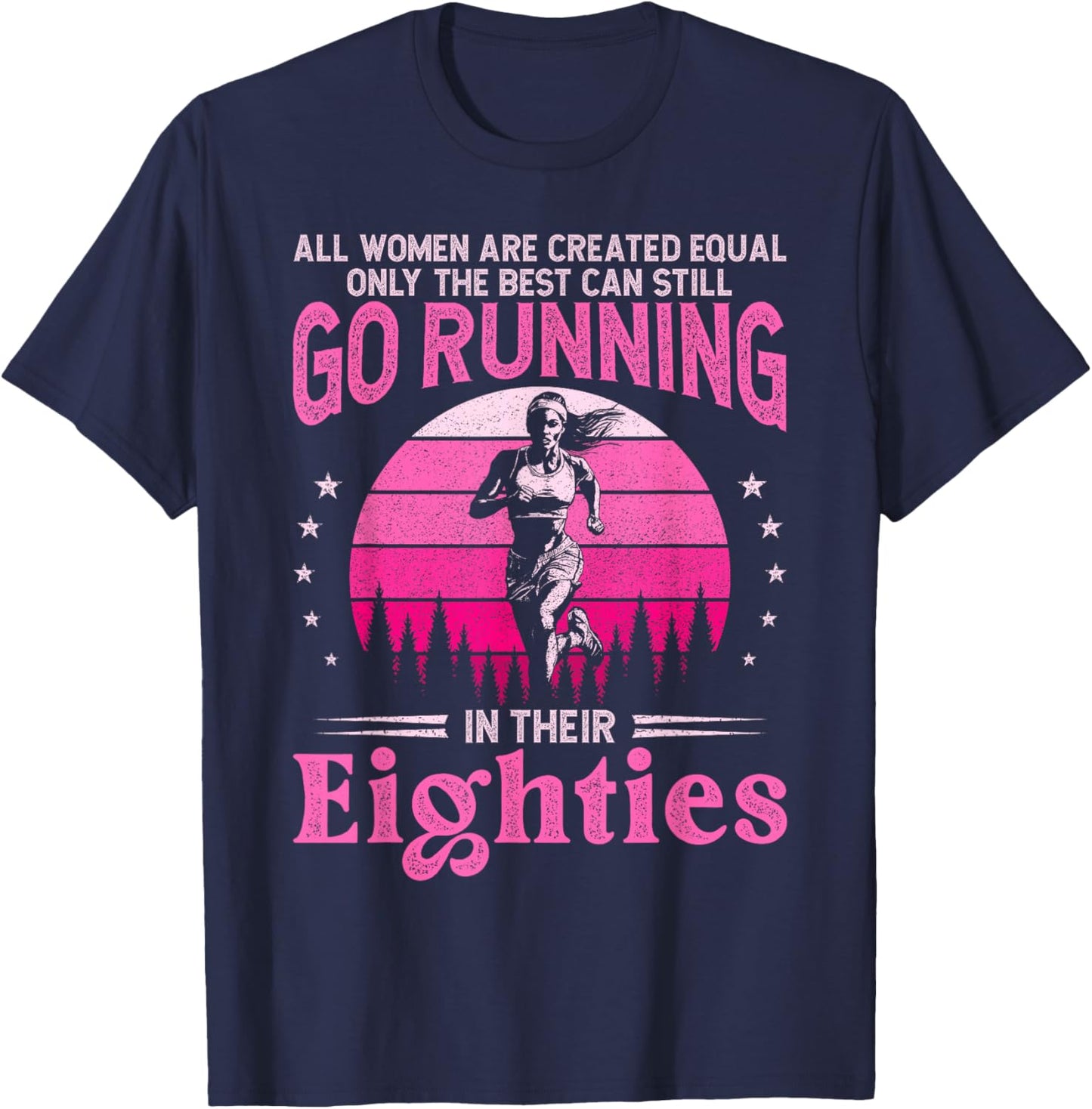 Best Women Still Go Running in Their Eighties Funny Runner T-Shirt - T-Shirt | Navy