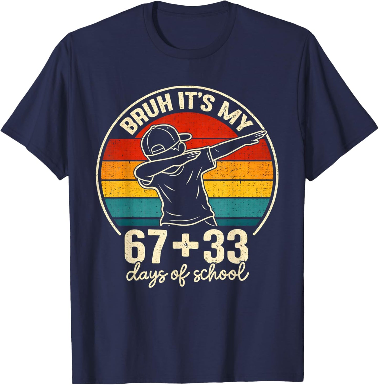 Bruh Its My 67 33 Days of School Boys 100th Day 67 Meme Kids T-Shirt - T-Shirt | Navy