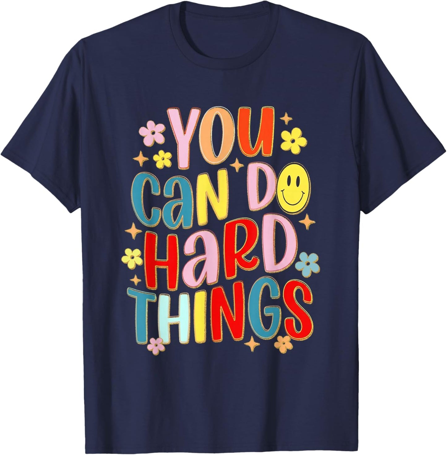 You Can Do-Hard-Things Test Day Motivational Teacher Testing T-Shirt - T-Shirt | Navy