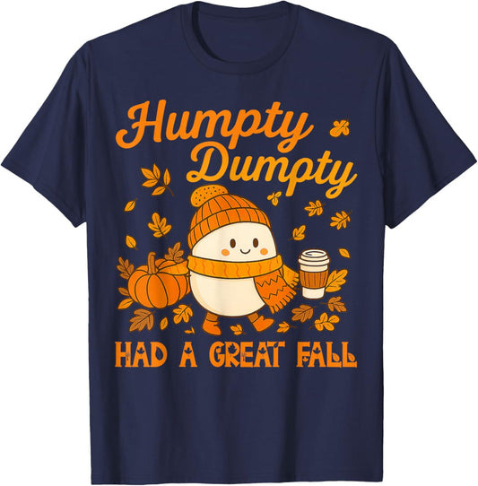 Humpty Dumpty Had A Great Fall Autumn Funny Gifts Men Women T-Shirt - T-Shirt | Navy