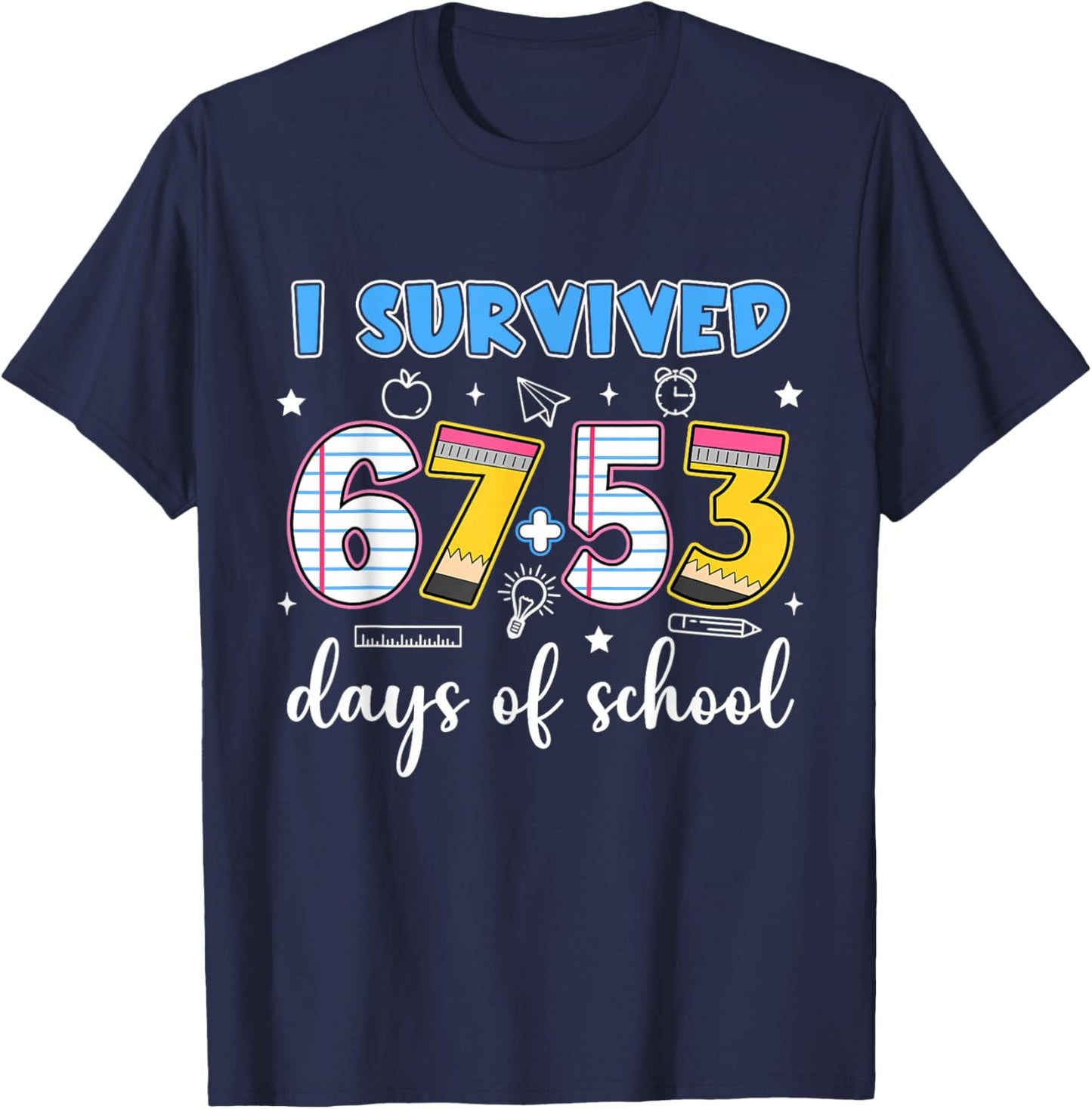 I Survived 67 53 Days of School Teacher Kids 120th Day T-Shirt - T-Shirt | Navy
