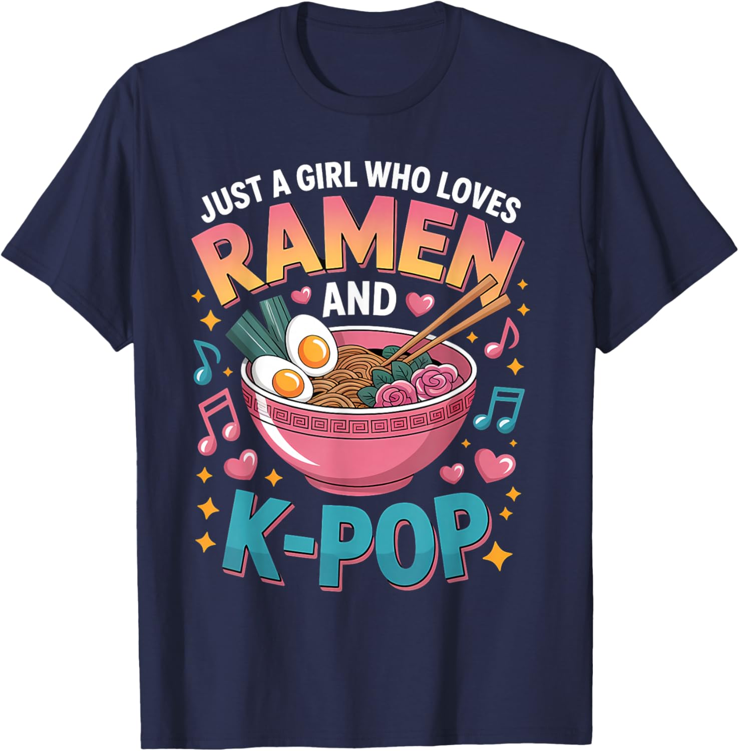 Just A Girl Who Loves Ramen and K-Pop Girl K Pop Kpop T-Shirt - T-Shirt | Navy