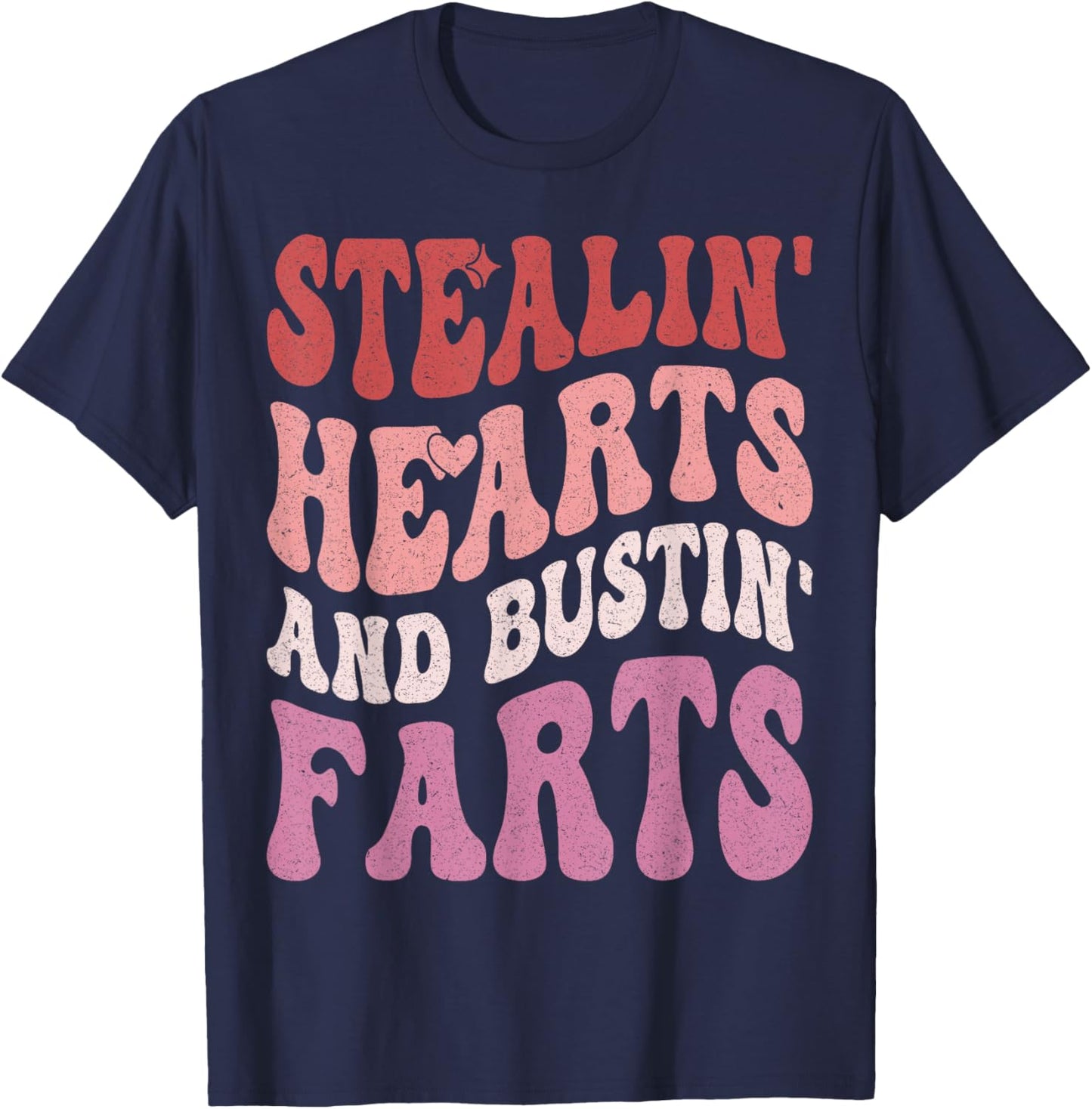 Stealin Hearts & Bustin Farts Retro Valentines Day Women T-Shirt - T-Shirt | Navy