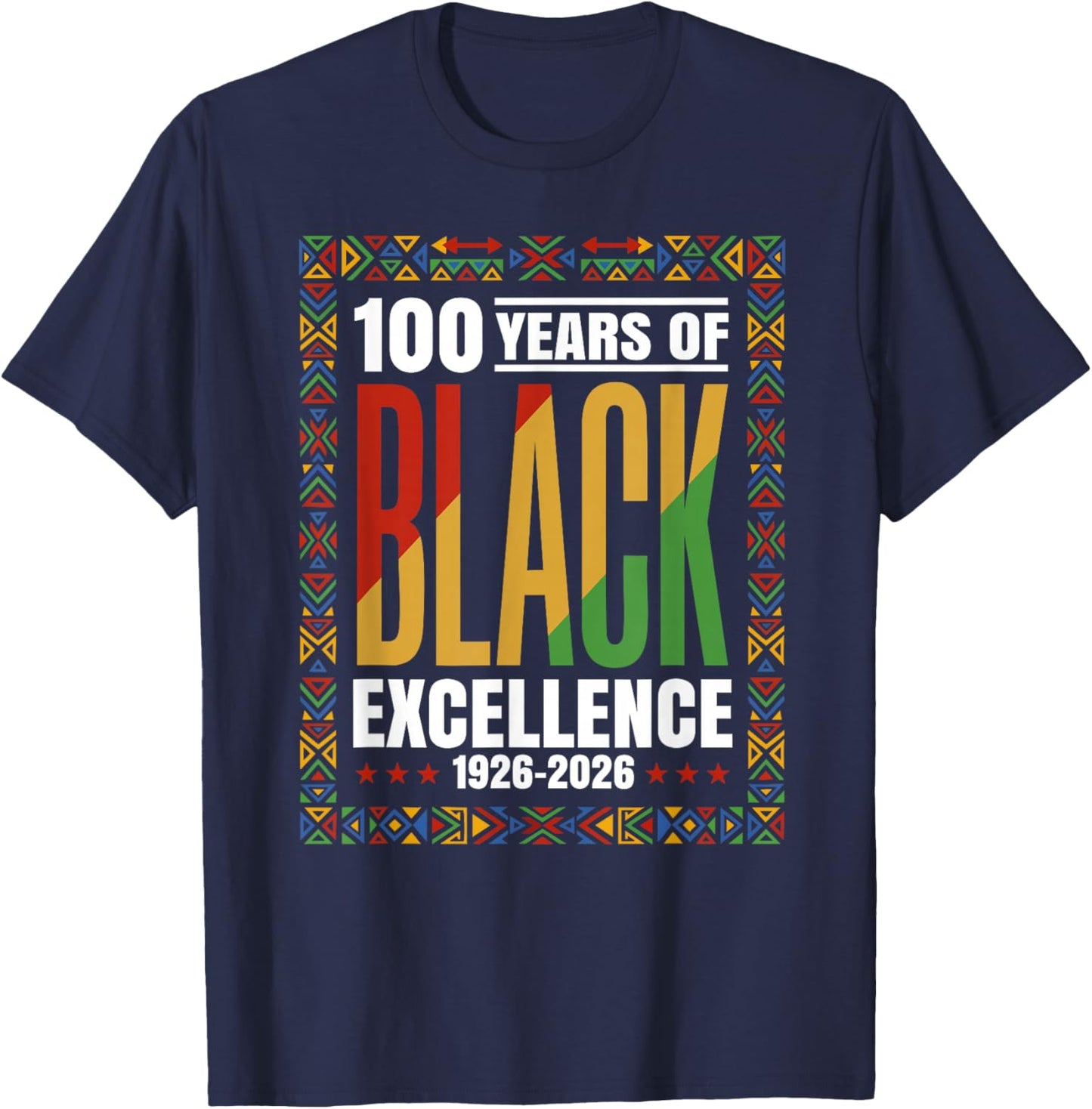 100 Years Black Excellence Centennial Black History Month T-Shirt - T-Shirt | Navy