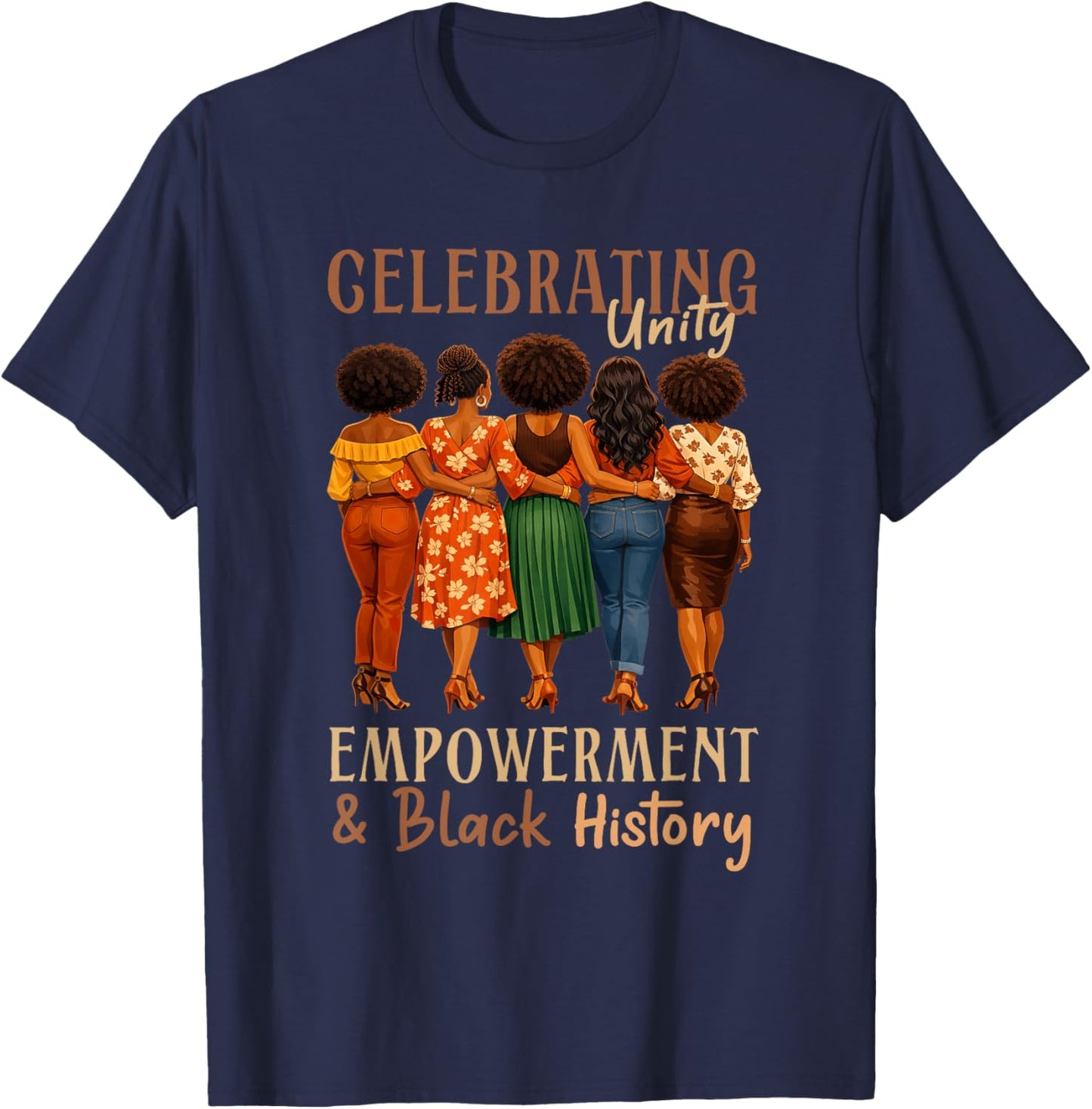 Celebrating Unity Empowerment Black History Melanin Women T-Shirt - T-Shirt | Navy