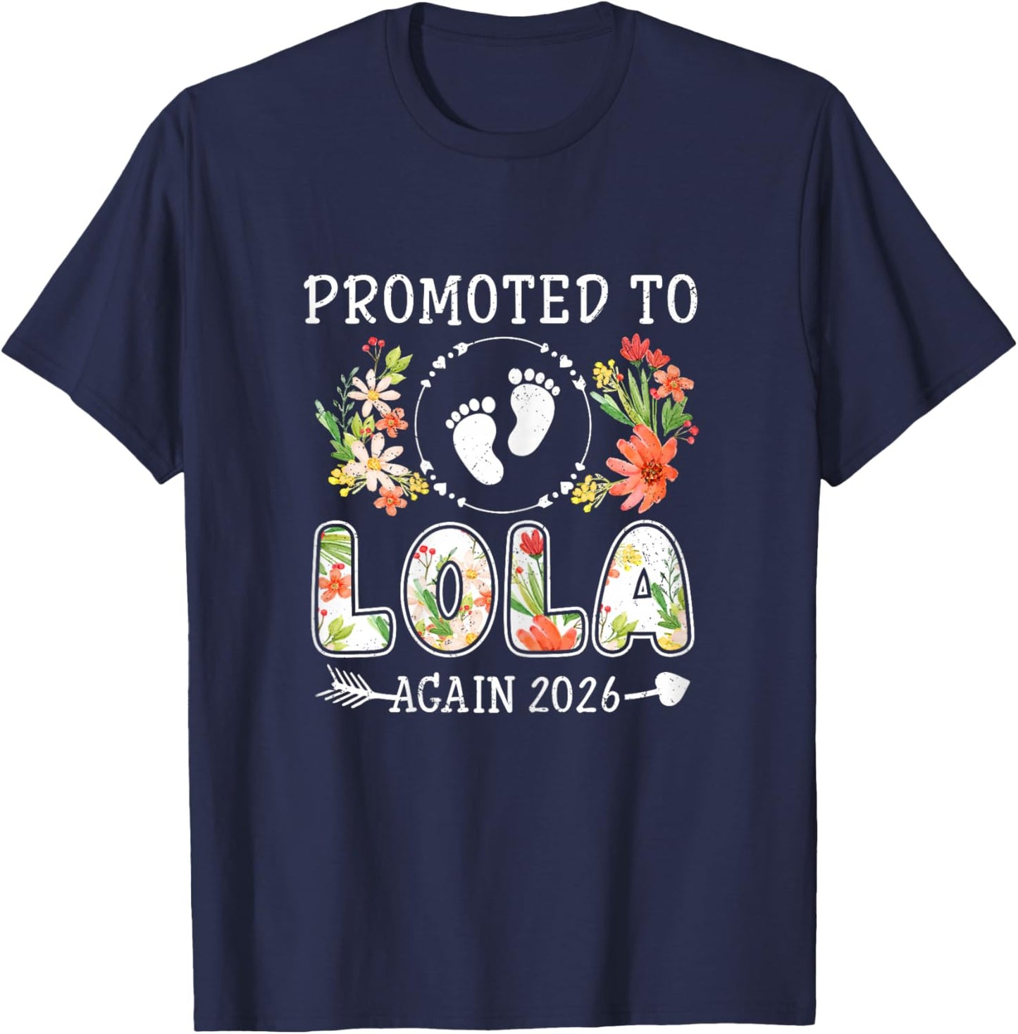 Promoted to Lola Again 2026 Flower Grandma 2nd 3rd Reveal T-Shirt - T-Shirt | Navy