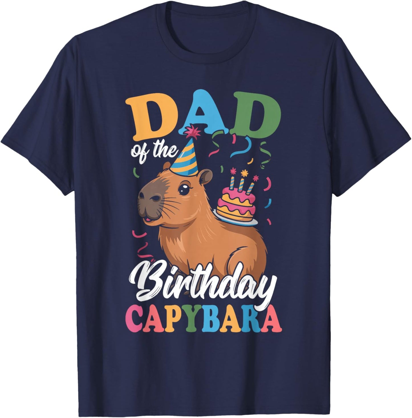 Dad of The Birthday Capybara T-Shirt - T-Shirt | Navy