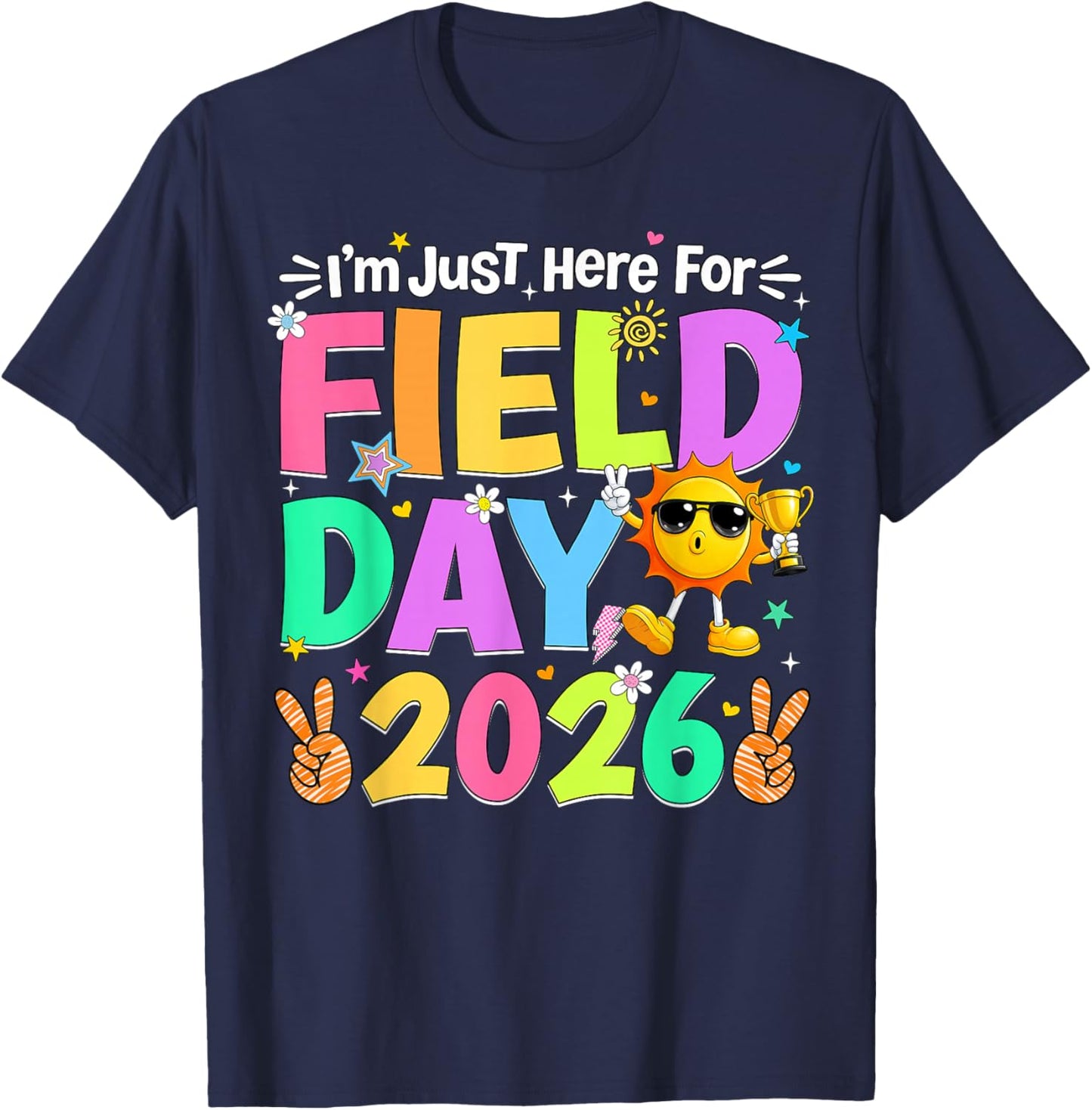 I'm Just Here for Field Day 2026 Teacher Kids Field Trip Boy T-Shirt - T-Shirt | Navy