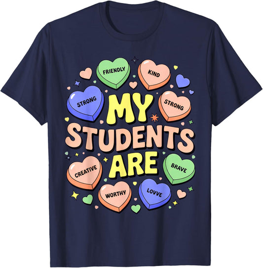 My Students are Kind Strong Candy Heart Valentine T-Shirt - T-Shirt | Navy