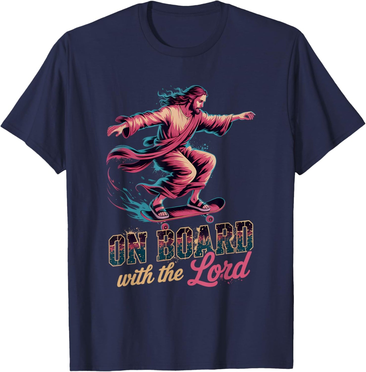 On a Board with a Lord Jesus Skateboarding Skateboard T-Shirt - T-Shirt | Navy