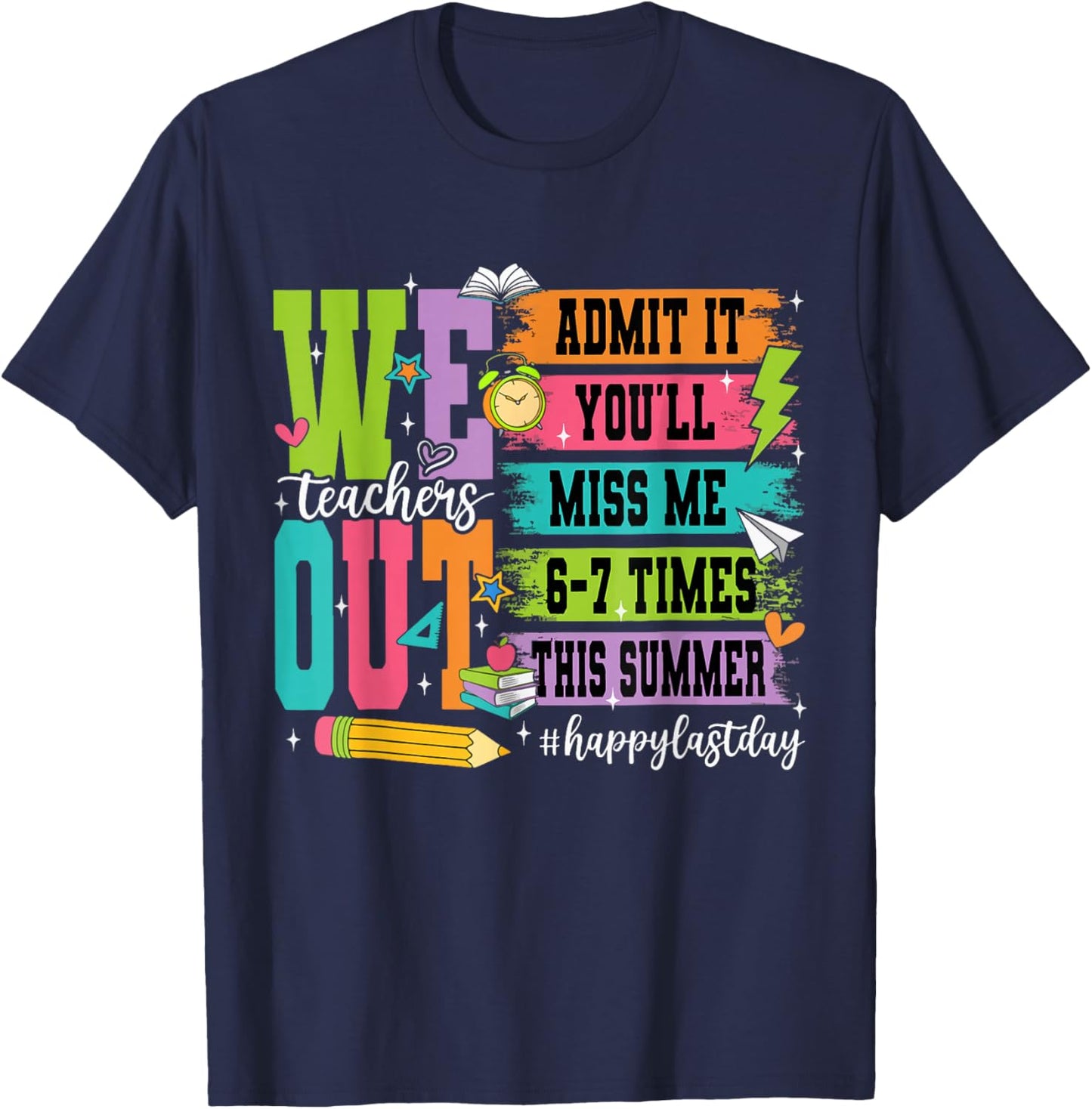 Retro Bruh We Out Teachers Admit It You'll Miss Me 6 7 Times T-Shirt - T-Shirt | Navy