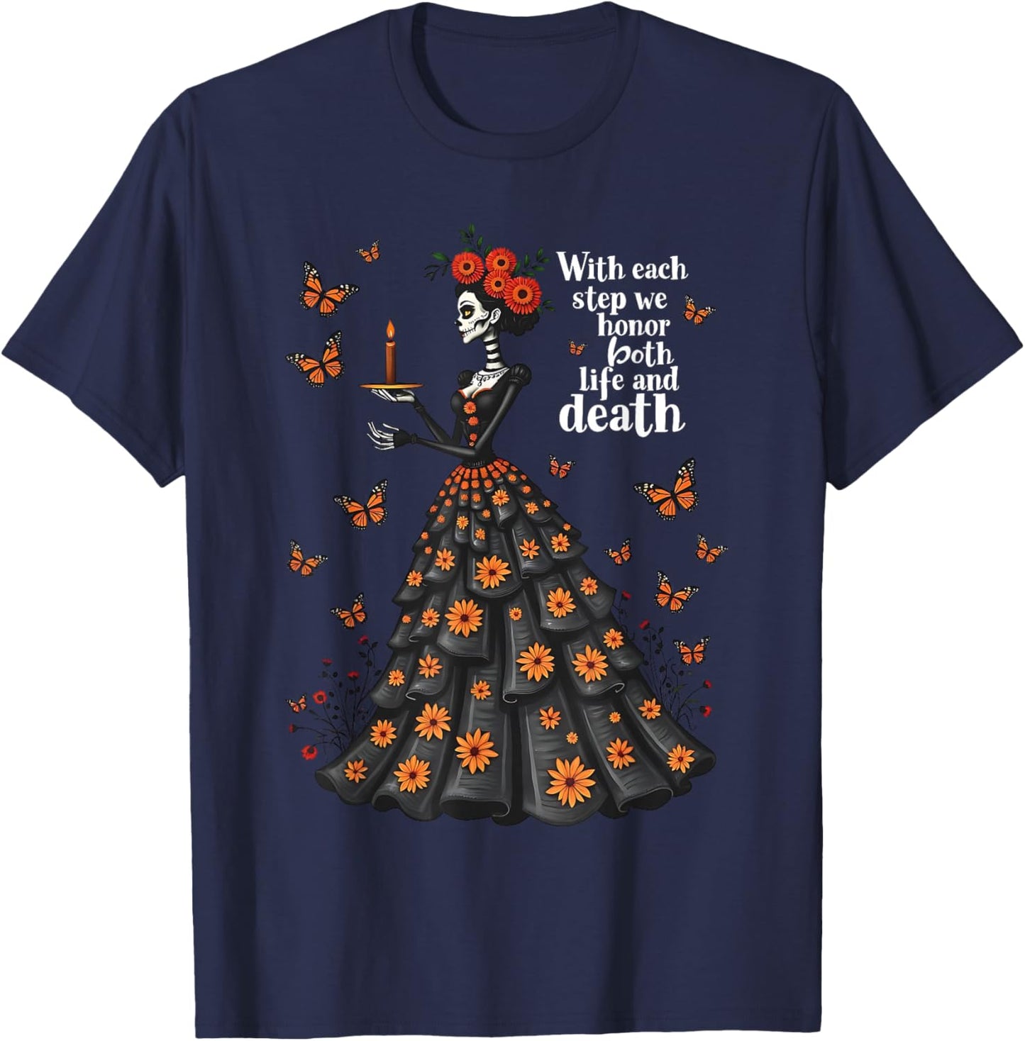 Honor Life and Death Day of Dead Dia De Los Muertos Women T-Shirt - T-Shirt | Navy