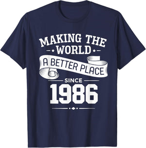 Making The World A Better Place Since 1986 T-Shirt - T-Shirt | Navy