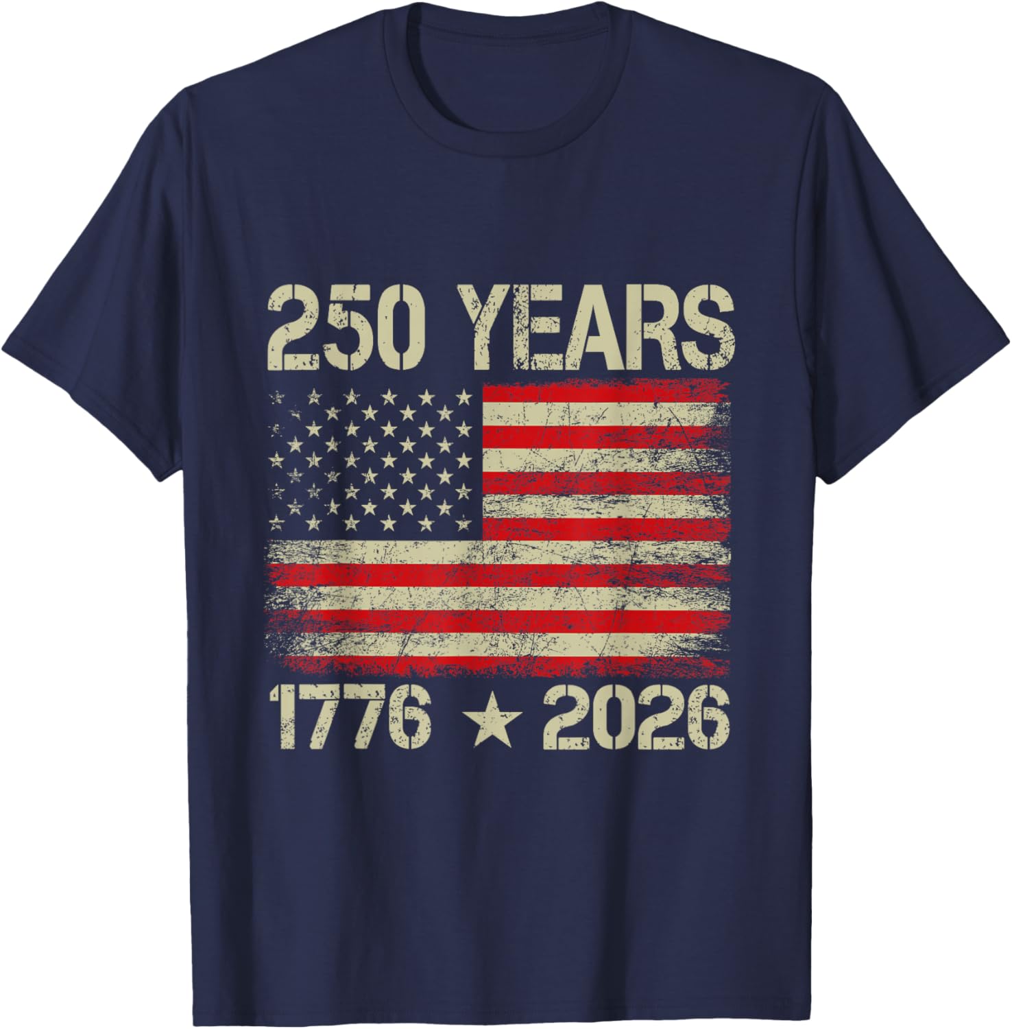 250 Years American Flag 1776-2026 250th Birthday 4th of July T-Shirt - T-Shirt | Navy