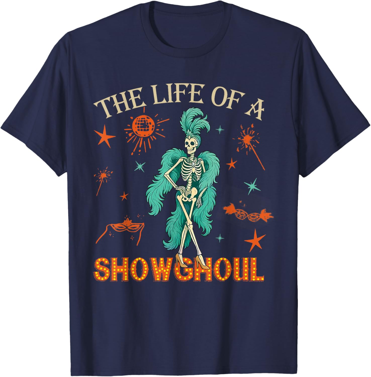 The Life of A Show Ghoul Retro Halloween Show Skeleton Girl T-Shirt - T-Shirt | Navy