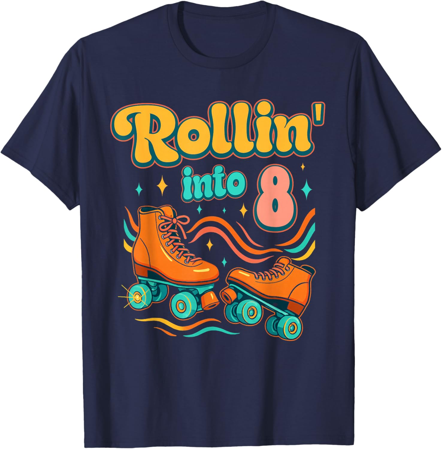 8th Birthday Roller Skates Rollin Into 8 Years Old Groovy T-Shirt - T-Shirt | Navy