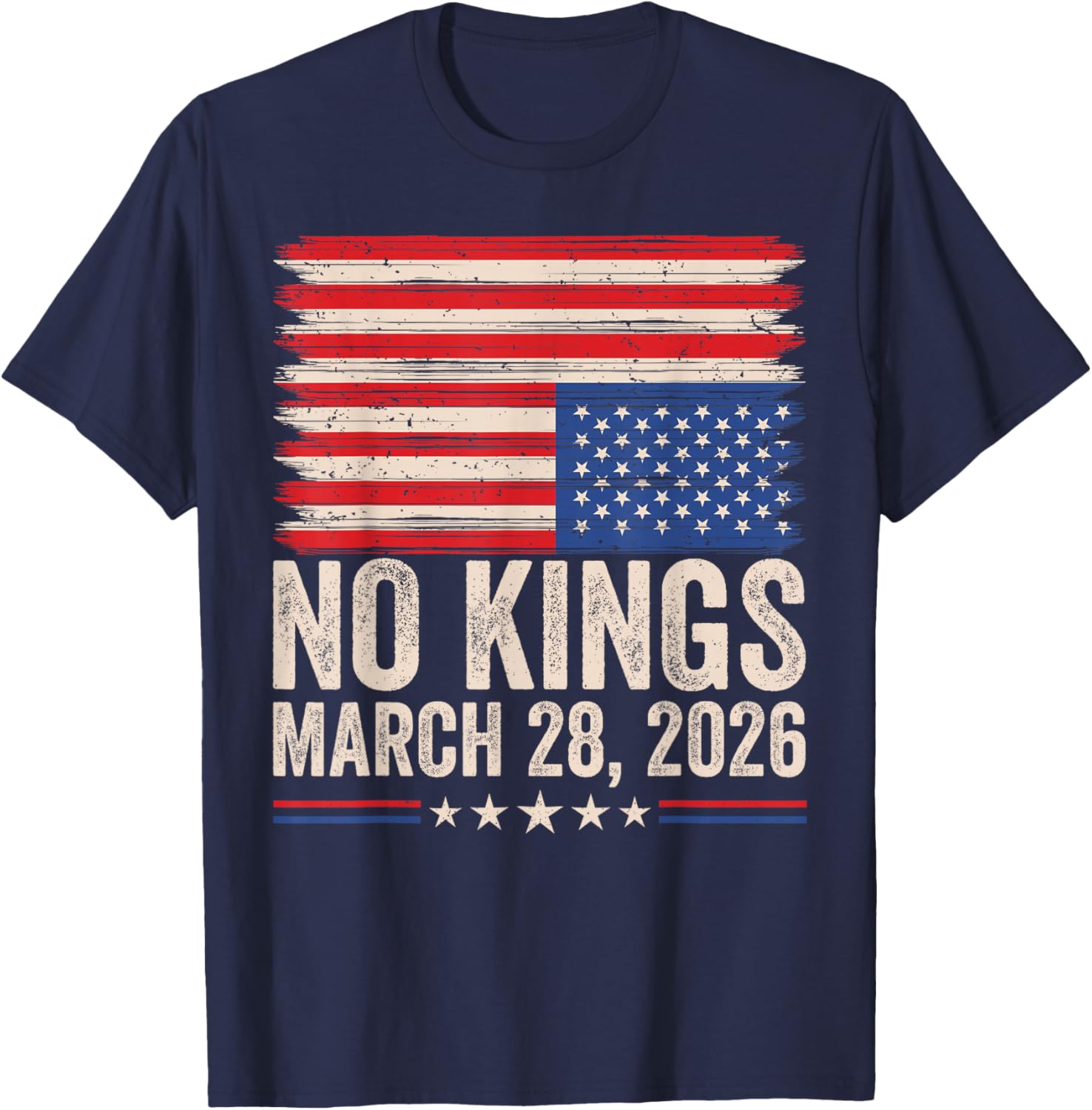 No Kings March 28 2026 Distressed American Flag Patriotic T-Shirt - T-Shirt | Navy