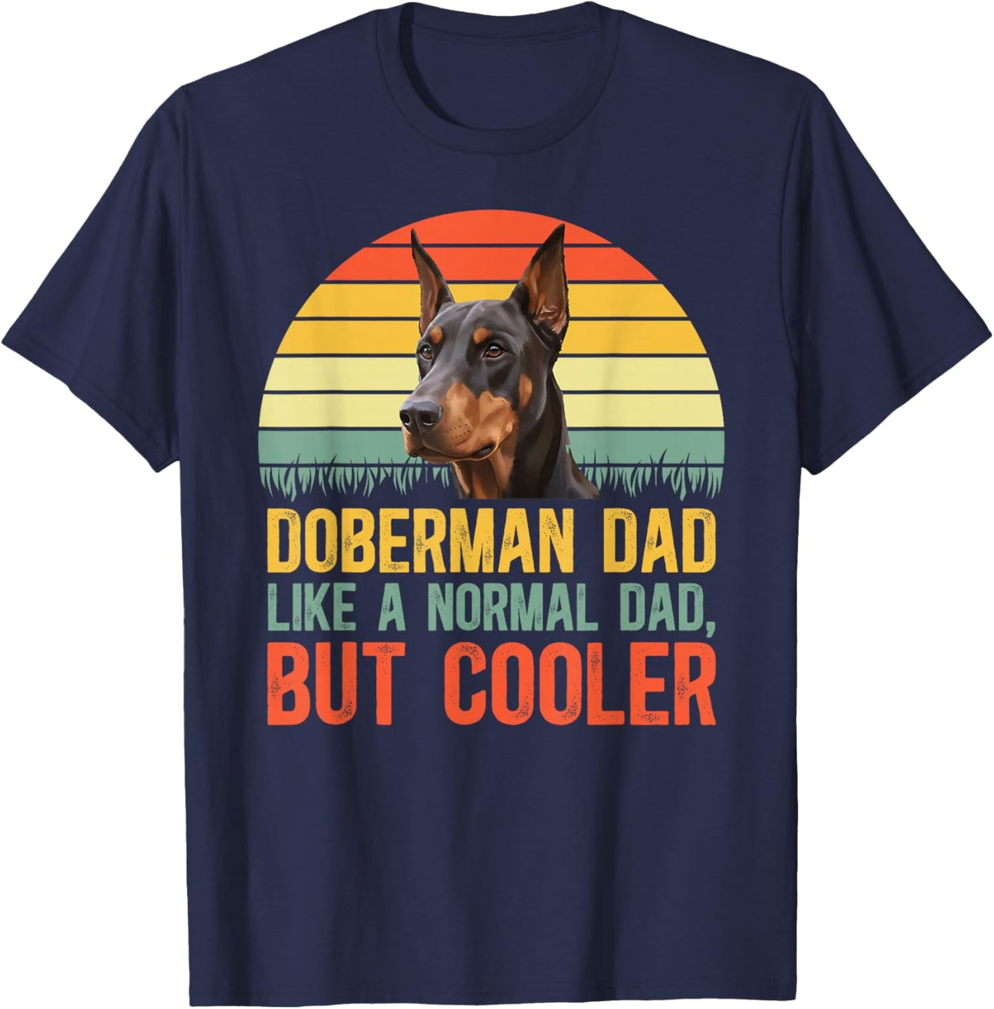 Doberman Dad Definition Dad of A Doberman Pinscher Dad T-Shirt - T-Shirt | Navy
