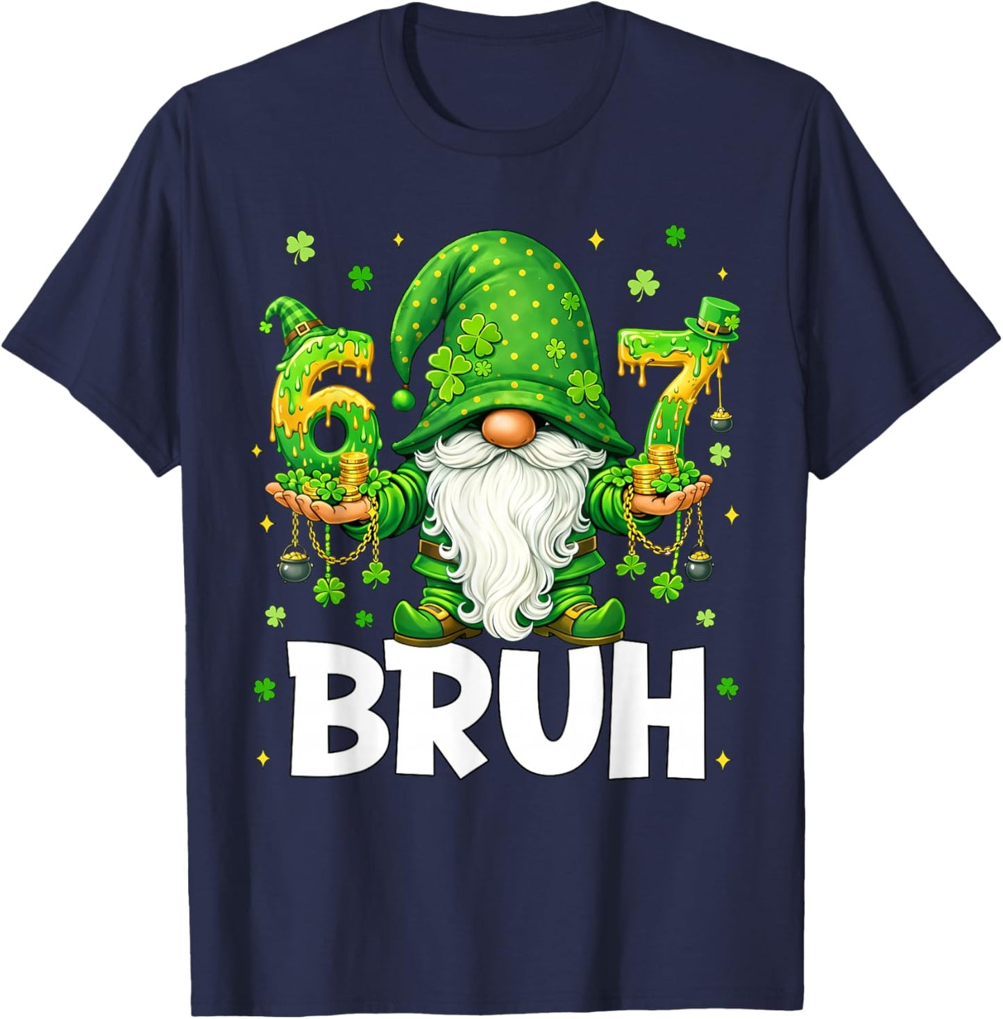 Gnomes 67 Six Seven 6 7 Bruh Shenanigans St.Patricks Day Men T-Shirt - T-Shirt | Navy