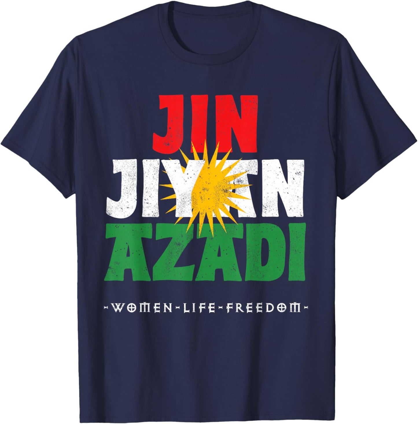 Kurdish Flag, JIN JIYAN AZADI, Kurdish Women, Free Kurdistan T-Shirt - T-Shirt | Navy