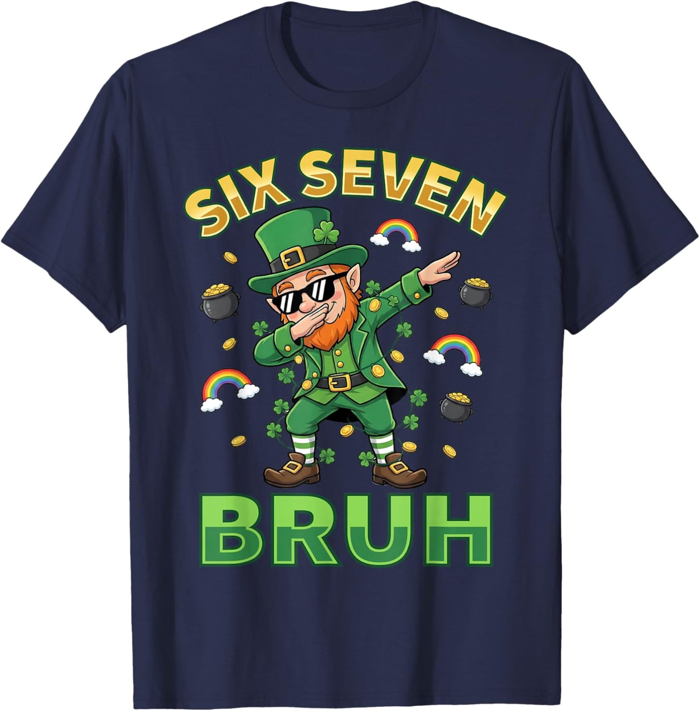 Funny 67 St Patricks Day Dabbing Leprechaun Six Seven Bruh T-Shirt - T-Shirt | Navy