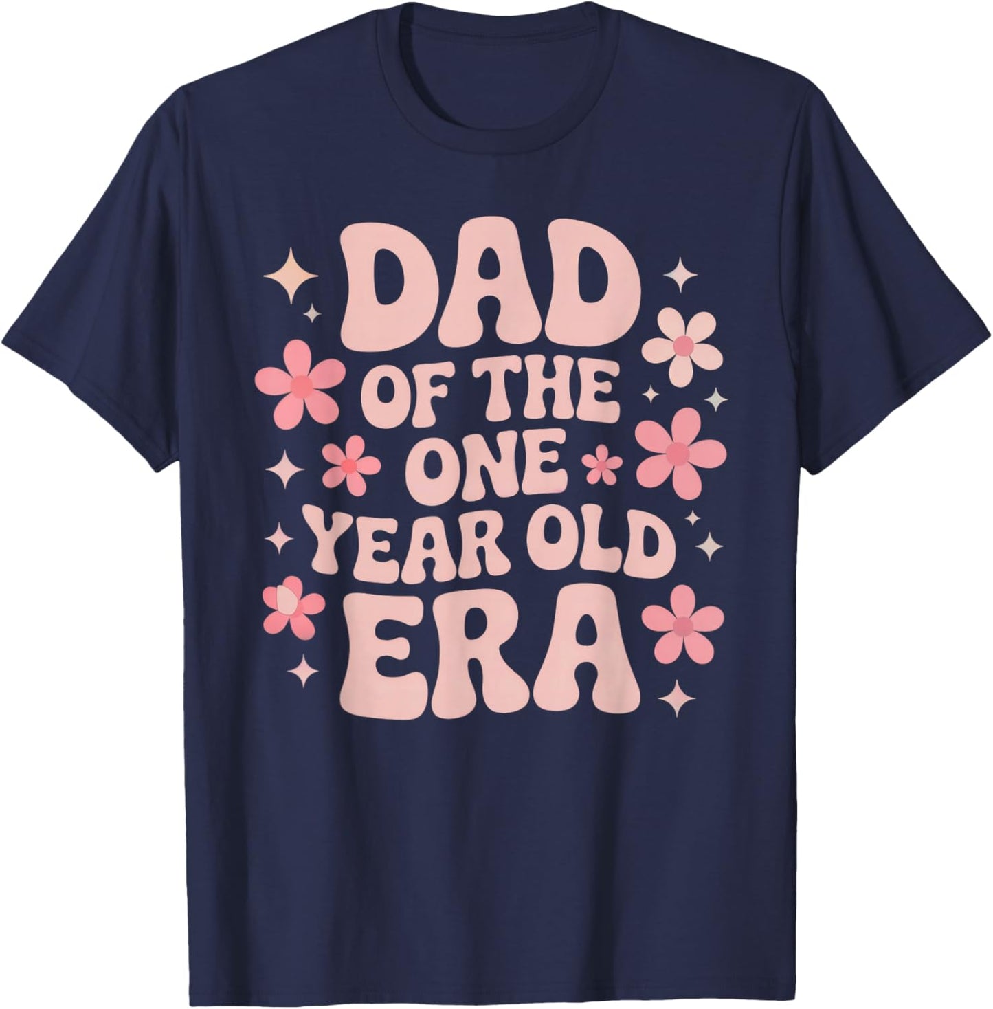 Baby Girl Boy First Birthday Father of One Year Old Era T-Shirt - T-Shirt | Navy