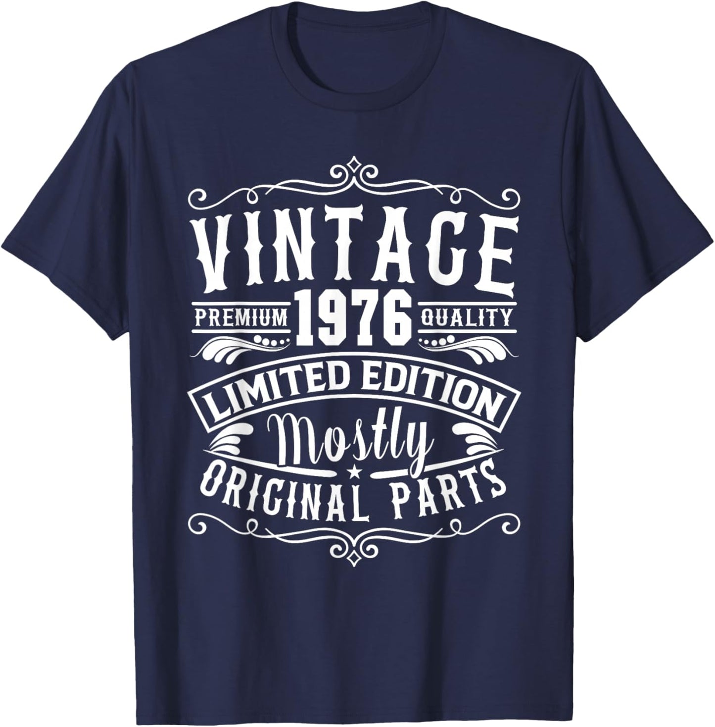 Born in 1976 Birthday, Vintage Mostly Original Parts Funny T-Shirt - T-Shirt | Navy