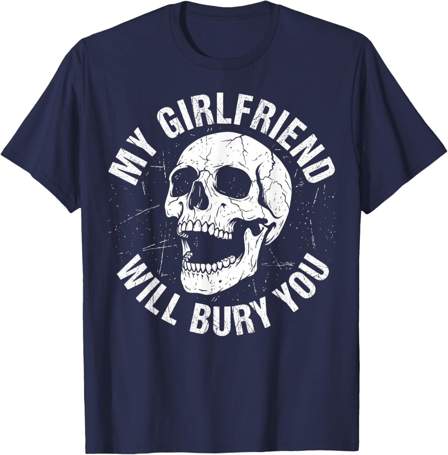 Protective Partner My Girlfriend Will Bury You Skull Biker T-Shirt - T-Shirt | Navy