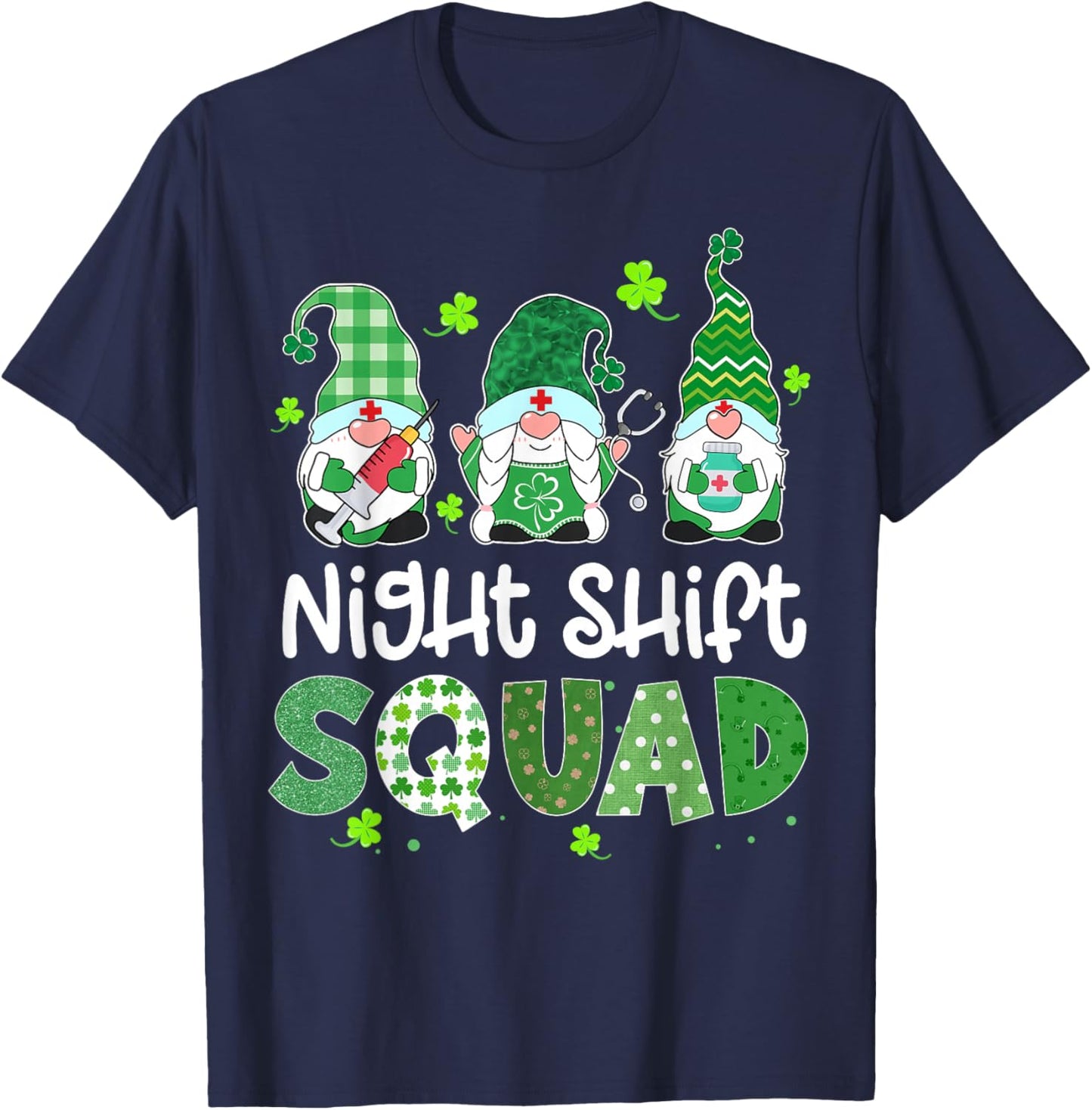Night Shift Squad Gnome Nurse Lucky Shamrock St Patricks Day T-Shirt - T-Shirt | Navy