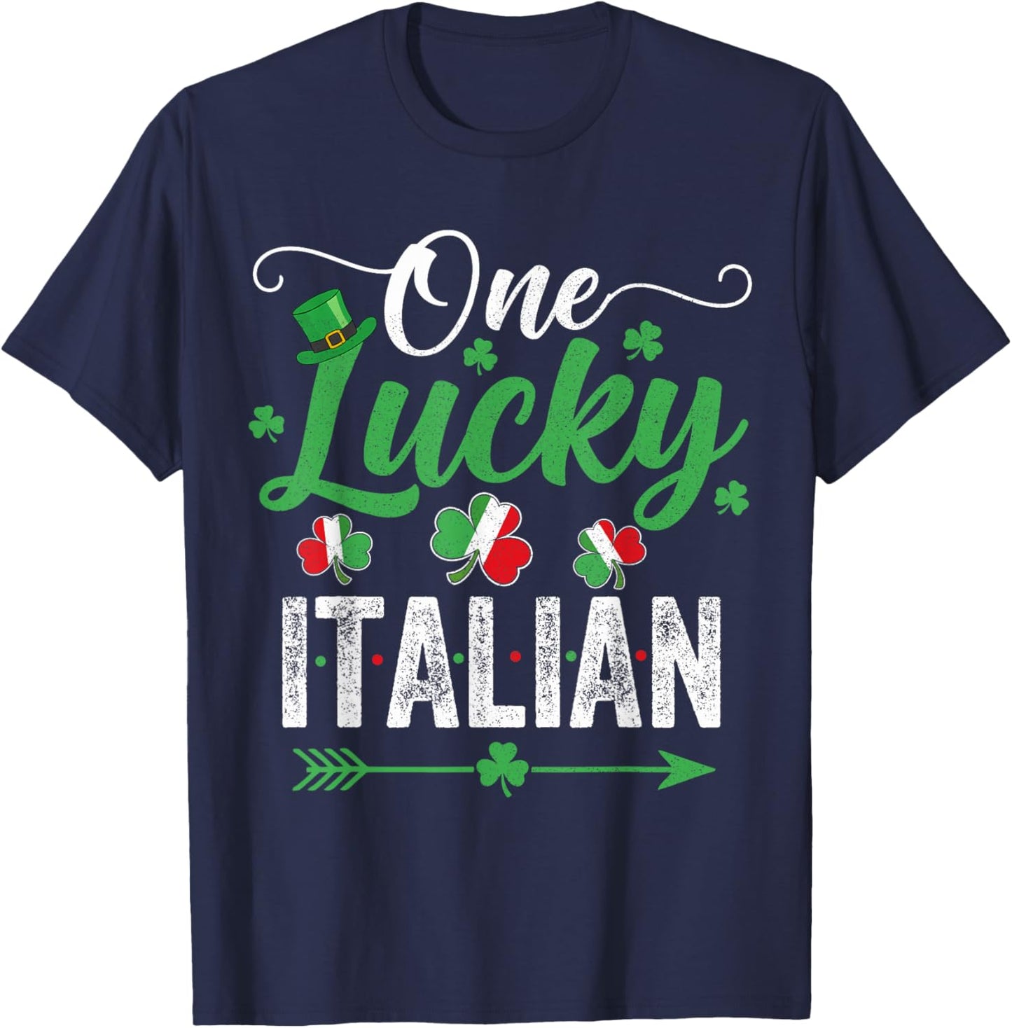 One Lucky Italian St Patricks Day Irish Italian Italy T-Shirt - T-Shirt | Navy