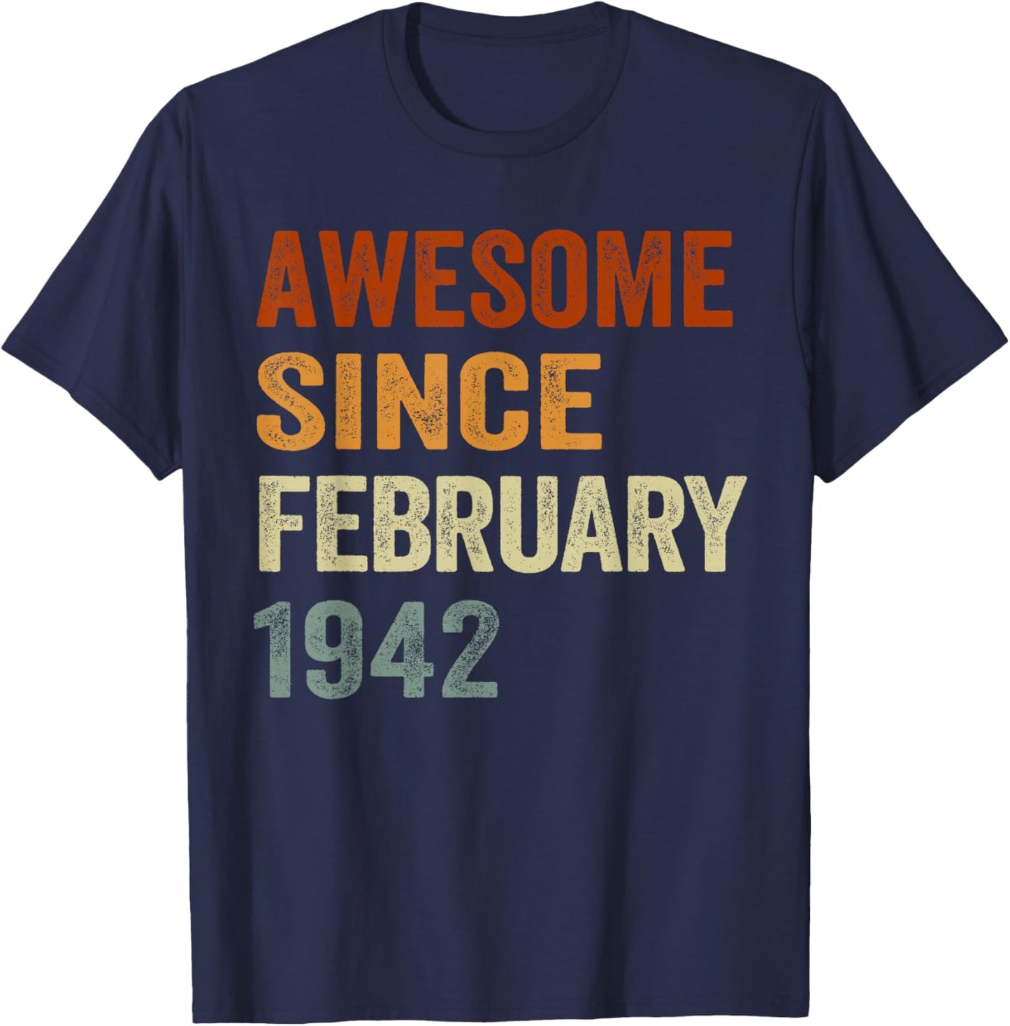 Retro Awesome Since February 1942 84 Years Old 84th Birthday T-Shirt - T-Shirt | Navy