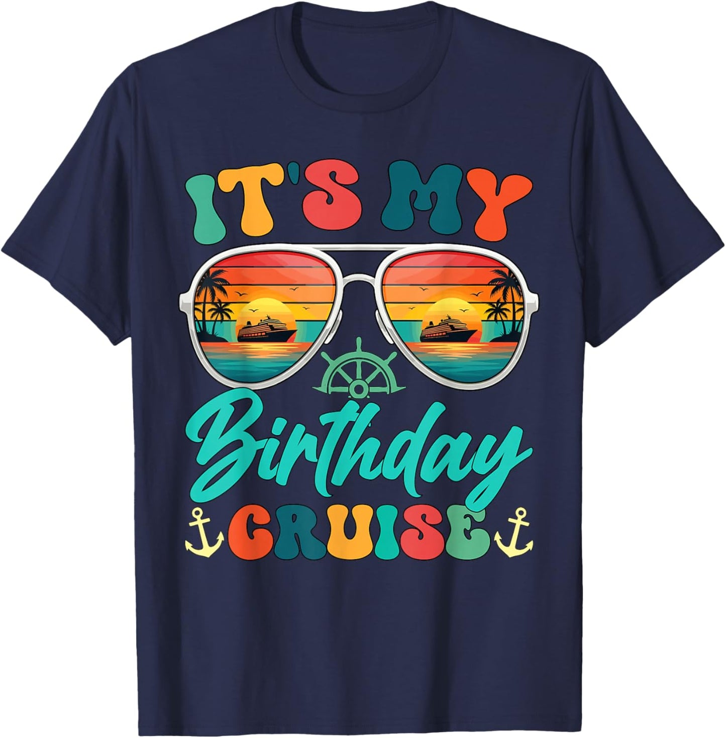 It's My Birthday Cruise Birthday Family Matching Cruise 2026 T-Shirt - T-Shirt | Navy
