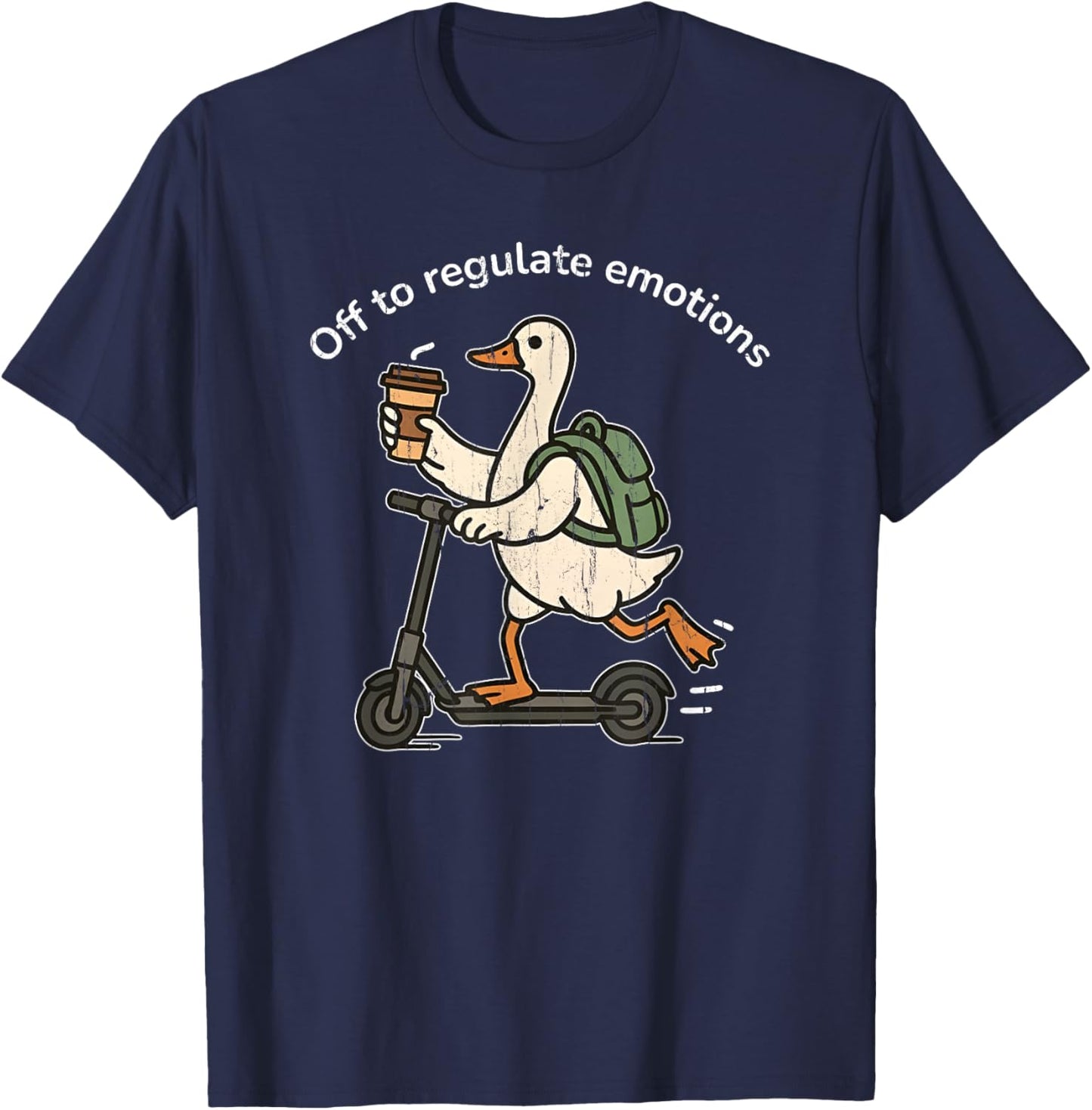 Off to Regulate Emotions, Mental Health, Funny Goose Scooter T-Shirt - T-Shirt | Navy