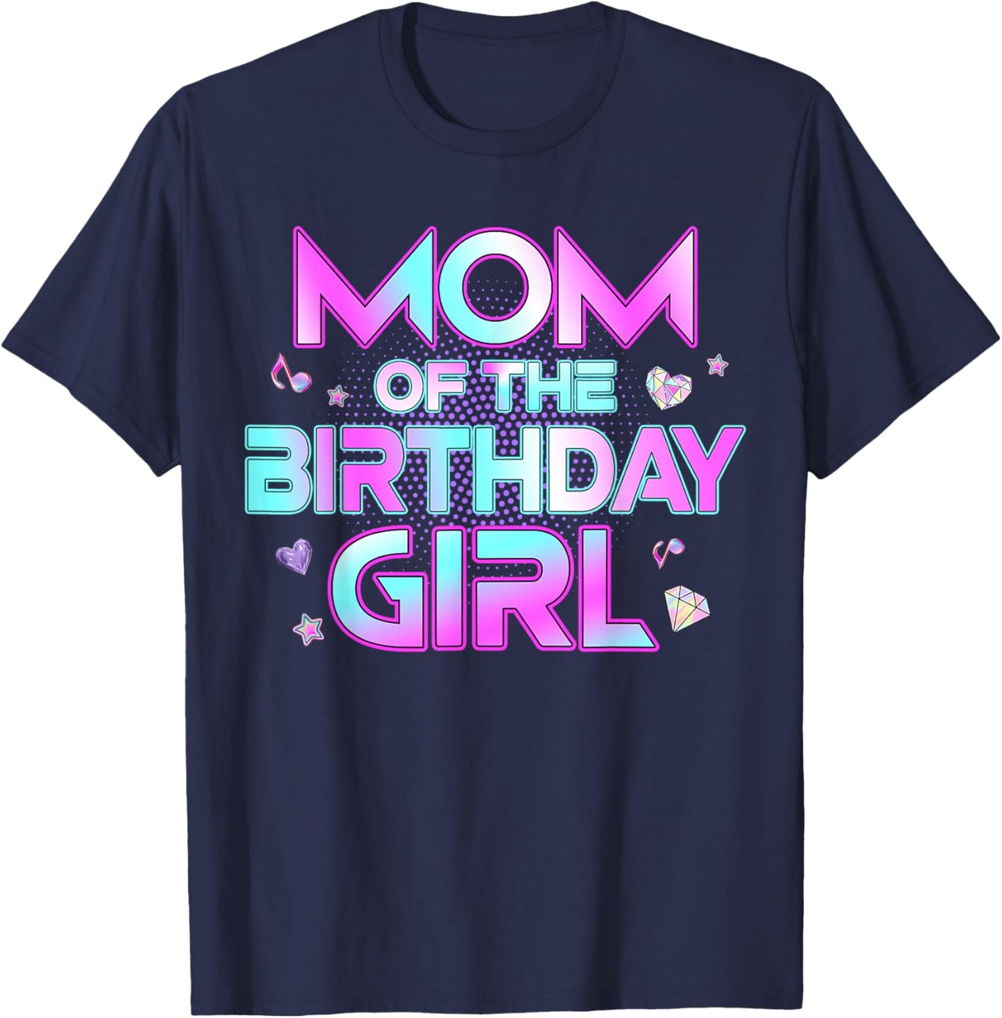 Mom of The Birthday Girl Matching Family Birthday Party T-Shirt - T-Shirt | Navy