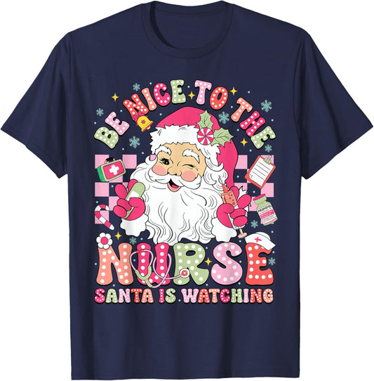 Retro Be Nice to The Nurse Santa is Watching Christmas Nurse T-Shirt - T-Shirt | Navy