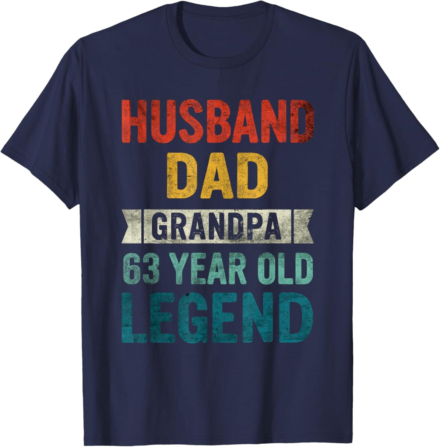 Legend Husband Dad Grandpa 63 Year Old 63rd Birthday T-Shirt - T-Shirt | Navy