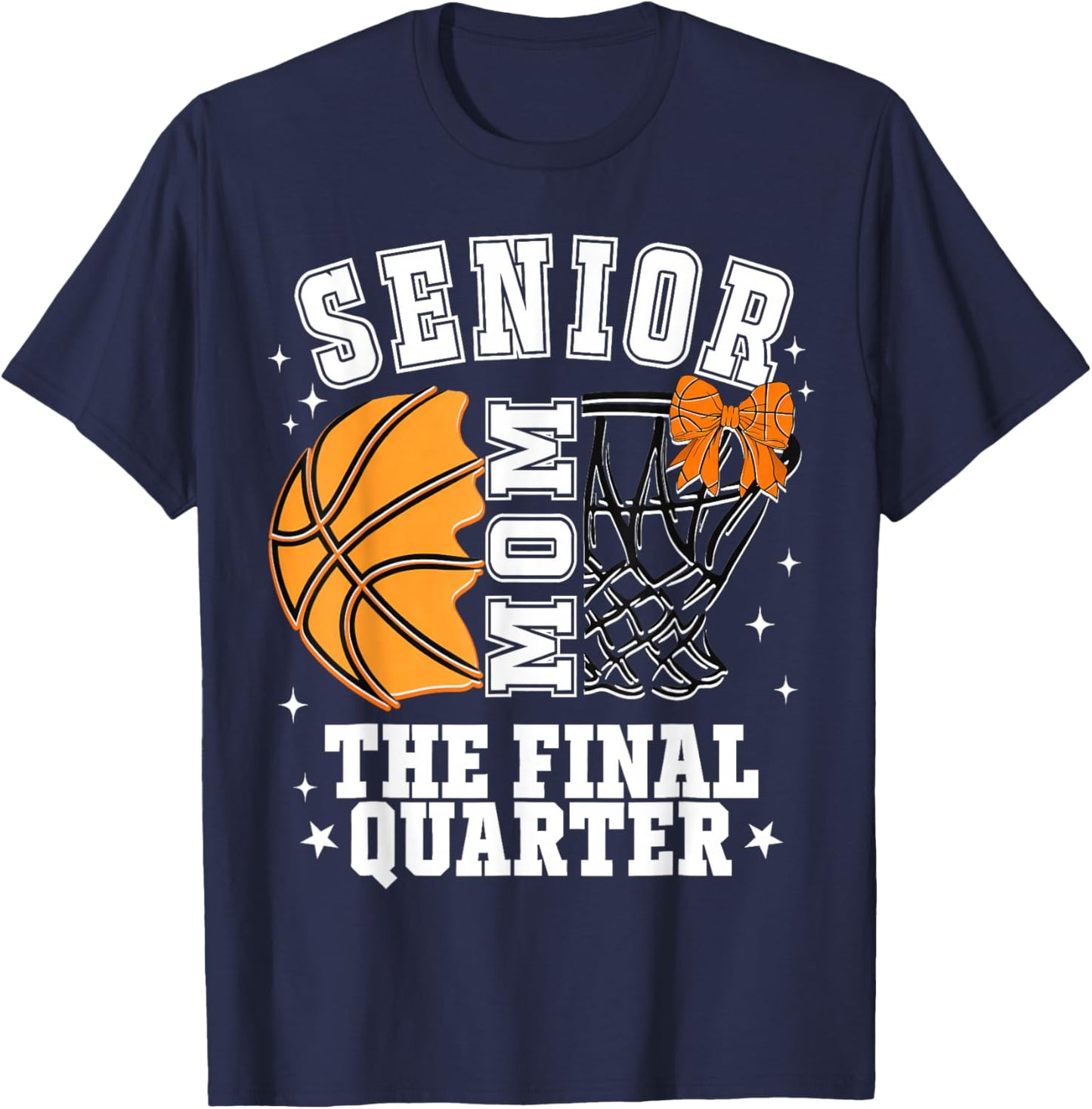 Senior Mom Class of 2026 Basketball The Final Quarter T-Shirt - T-Shirt | Navy